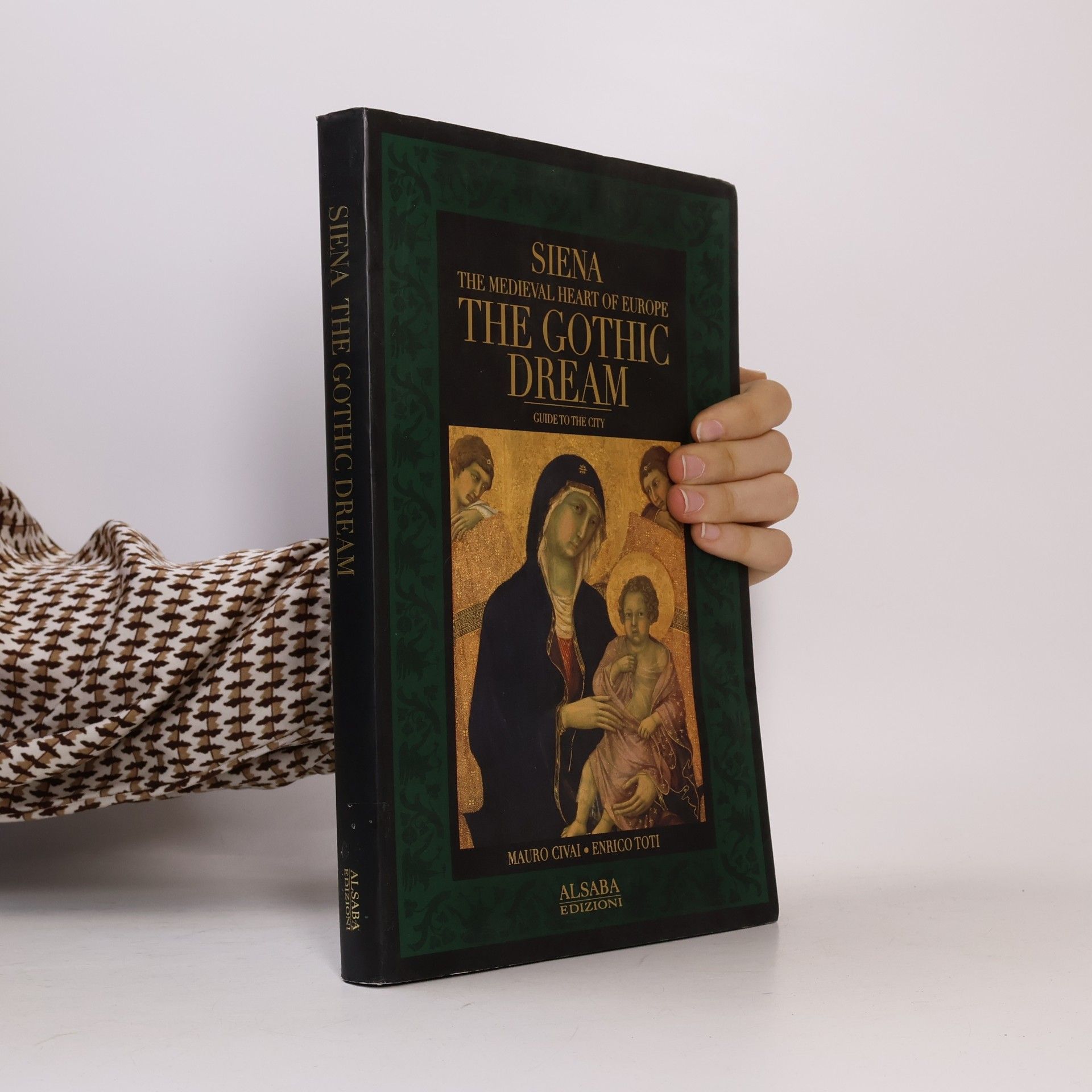 Mauro Civai Siena, the Medieval Heart of Europe