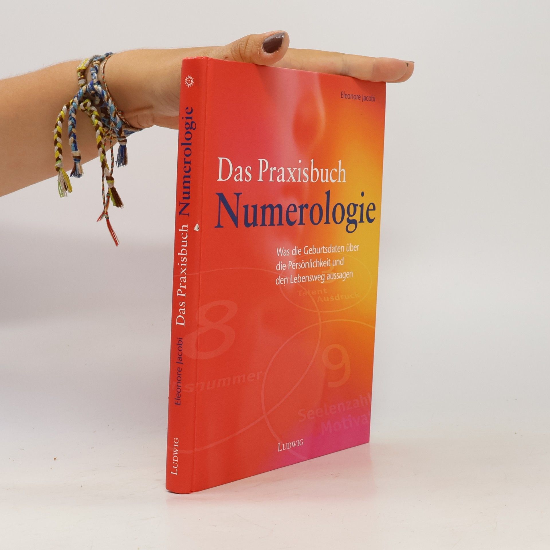 Eleonore Jacobi Das Praxisbuch: Numerologie