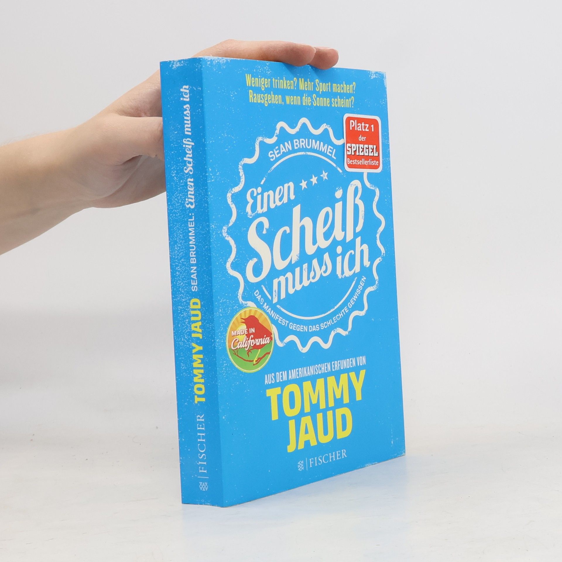 Einen Scheiß muss ich