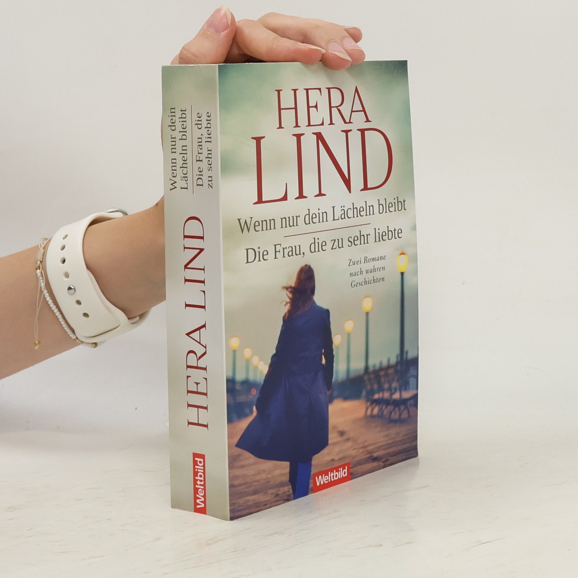Hera Lind Wenn nur dein Lächeln bleibt. Die Frau, die zu sehr liebte