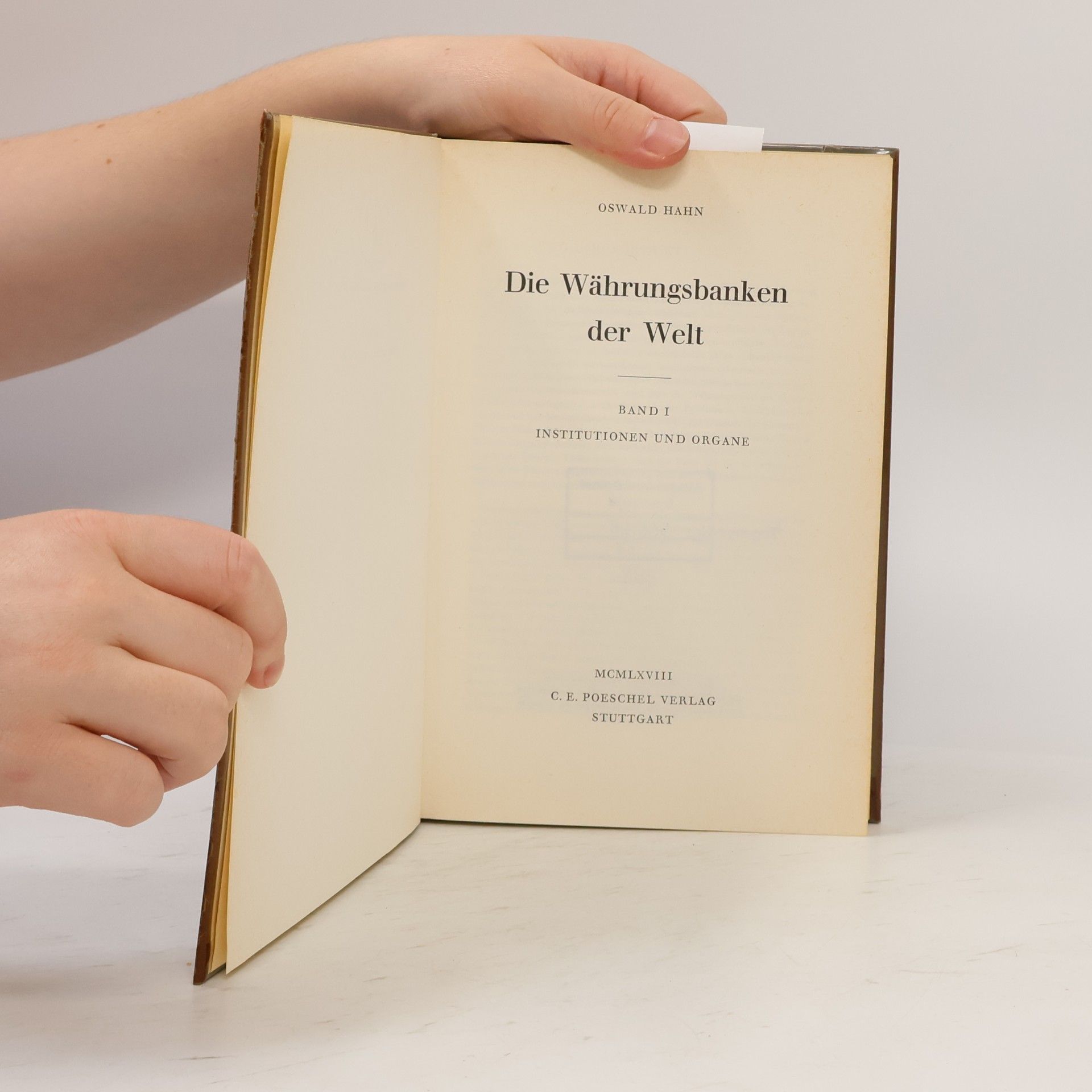 Oswald Hahn Die Währungsbanken der Welt. Band I, Institutionen und Organe