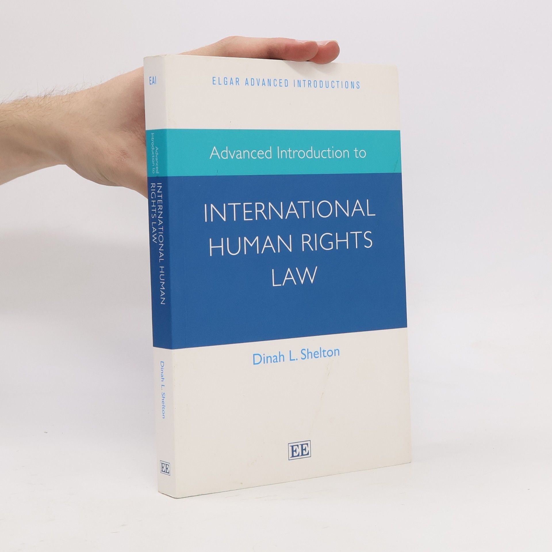 Dinah L. Shelton Elgar Advanced Introductions: Advanced Introduction to International Human Rights Law
