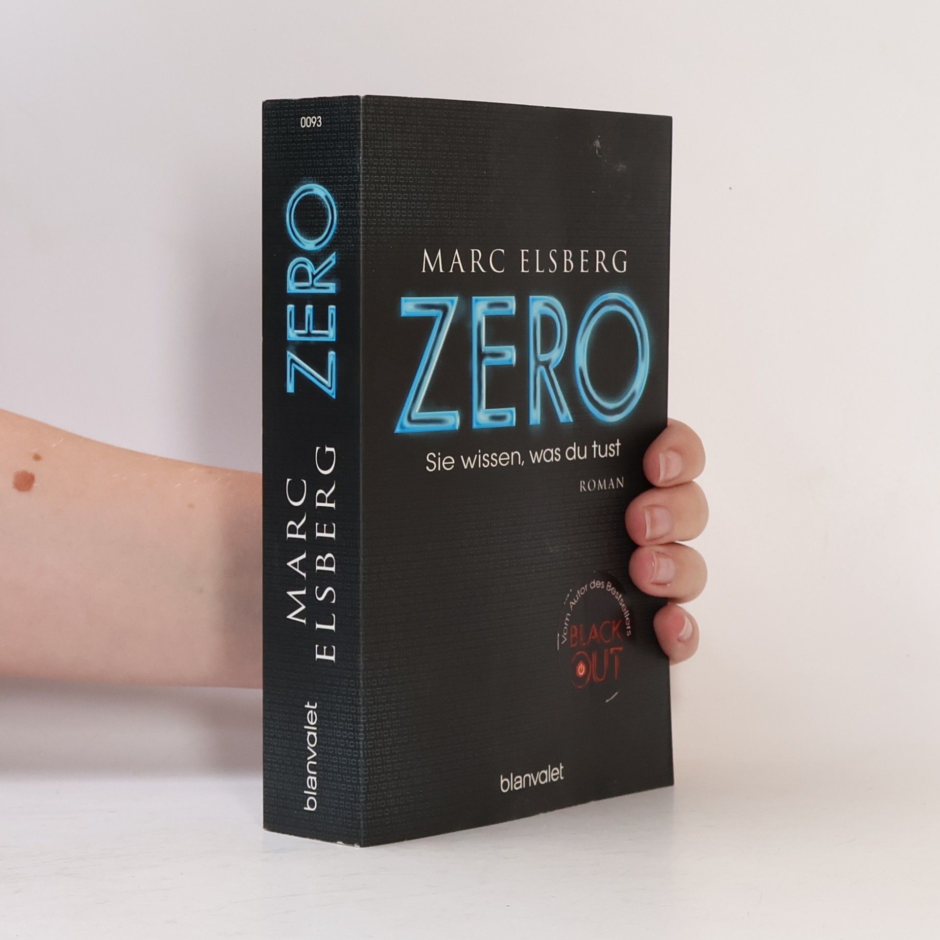 Marc Elsberg Zero. Sie wissen, was du tust