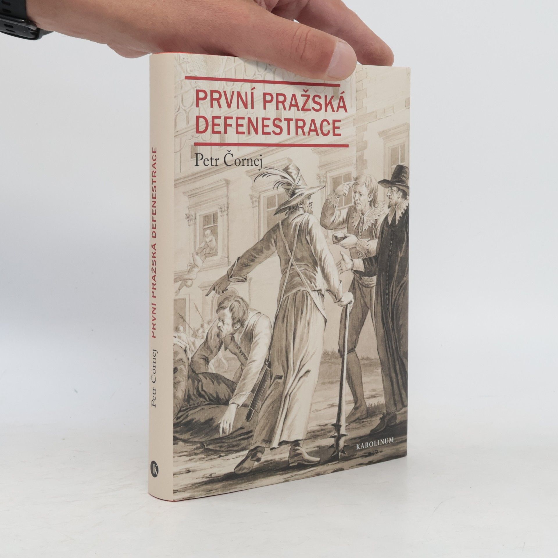 Petr Čornej První pražská defenestrace: (Krvavá neděle uprostřed léta)