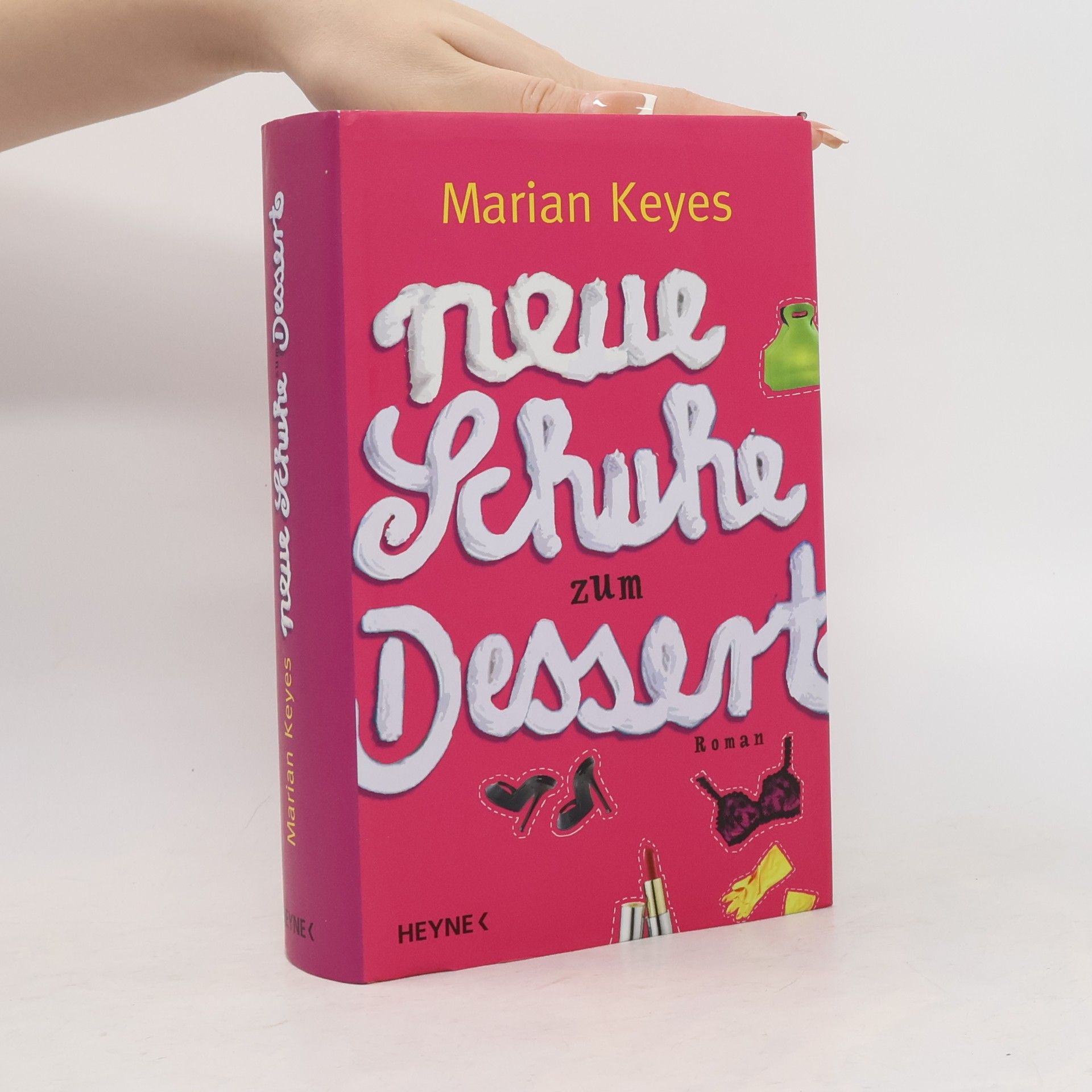 Marian Keyes Neue Schuhe zum Dessert