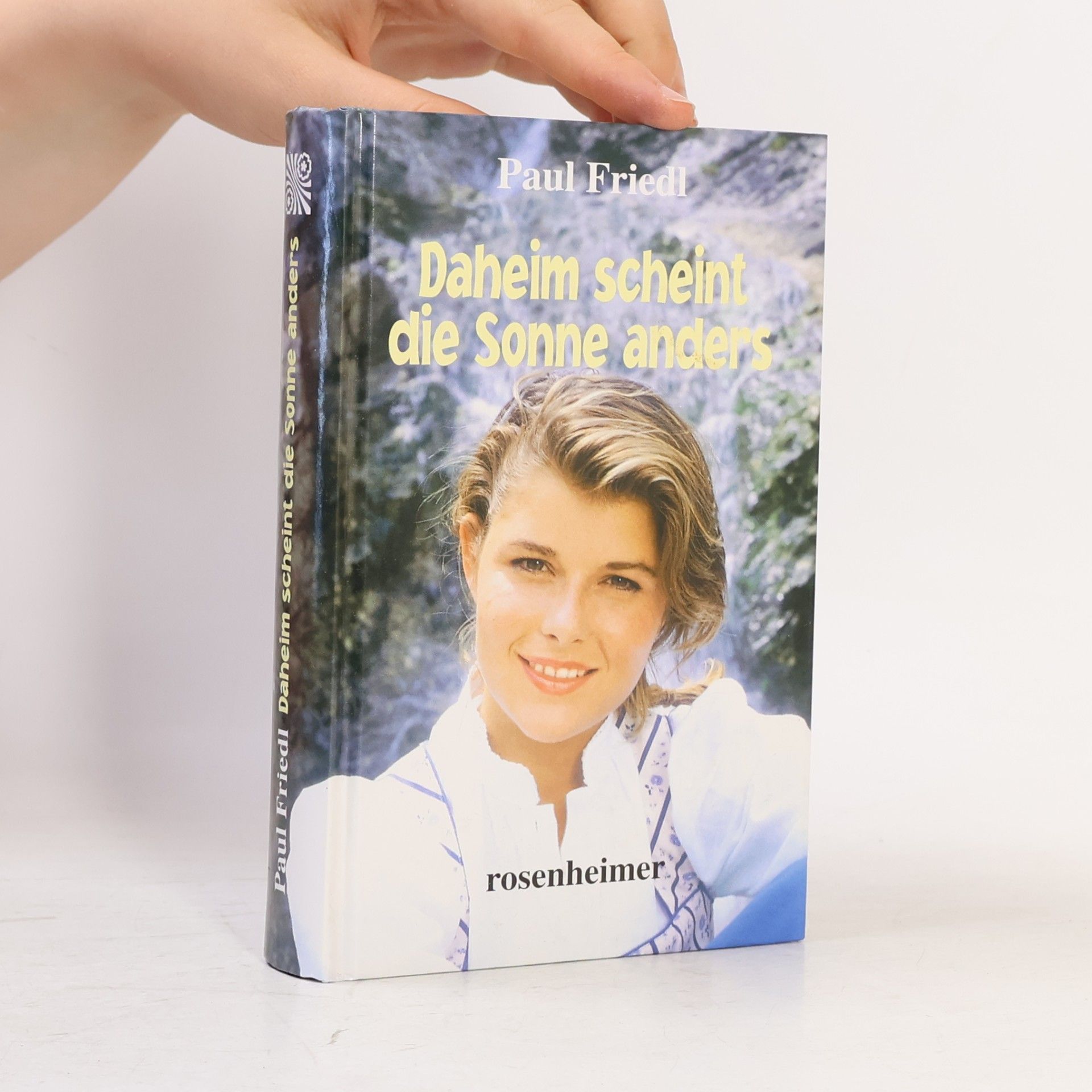 Paul Friedl Daheim scheint die Sonne anders
