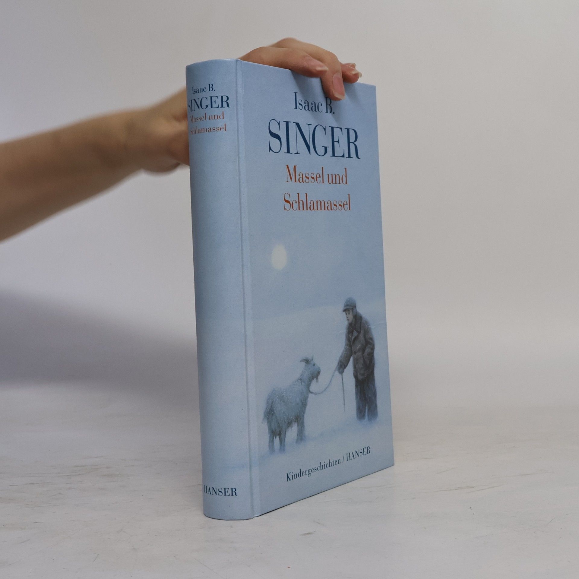 Isaac Bashevis Singer Massel und Schlamassel. Kindergeschichten