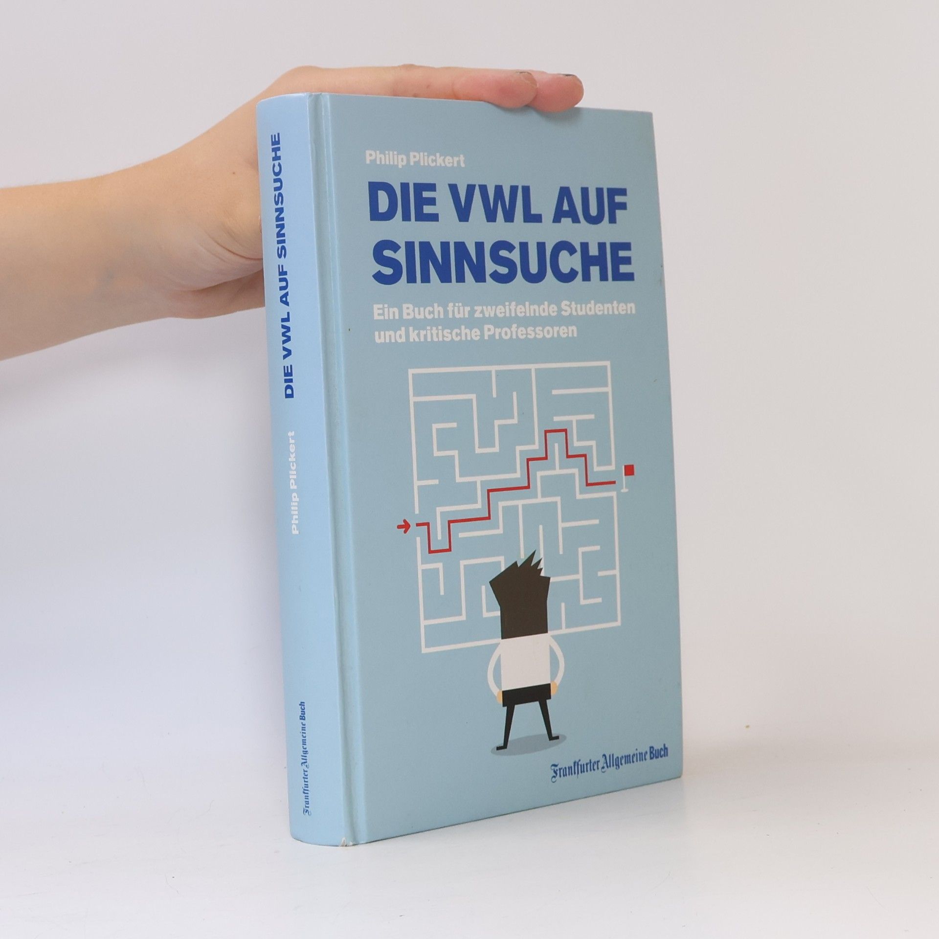 Philip Plickert Die VWL auf Sinnsuche