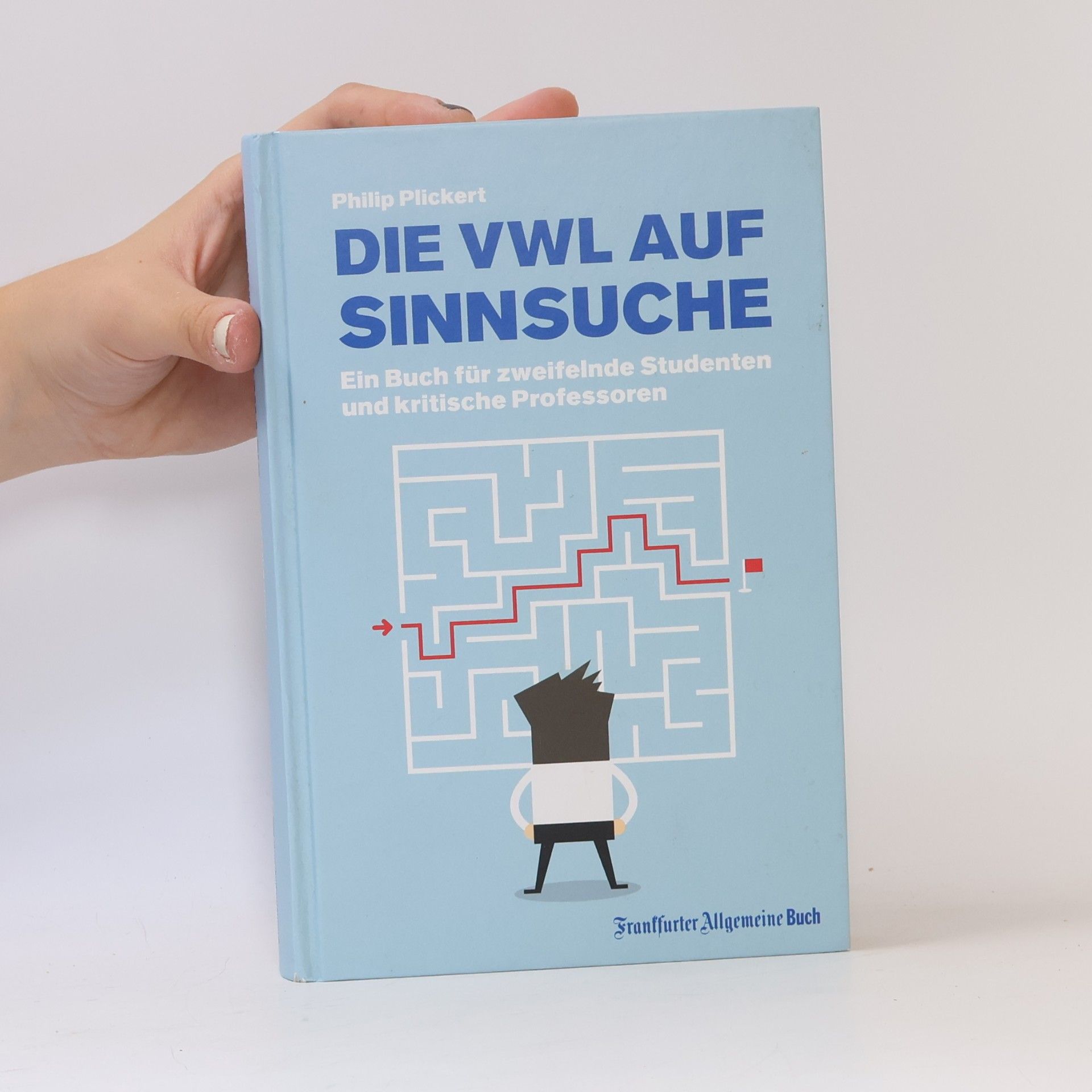 Philip Plickert Die VWL auf Sinnsuche