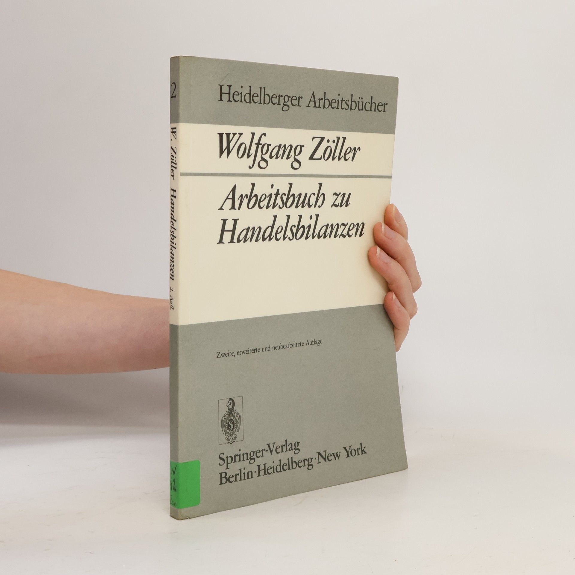 Wolfgang Zöller Heidelberger Arbeitsbücher - 2: Arbeitsbuch zu Handelsbilanzen