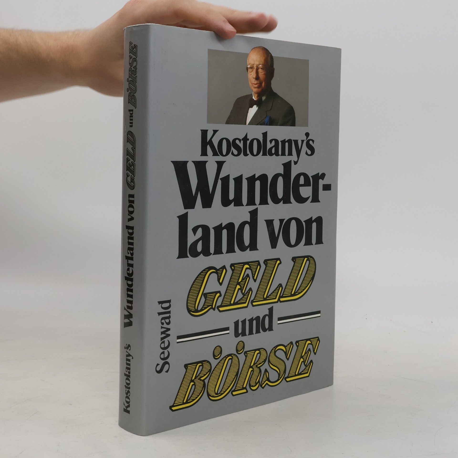 André Kostolany Kostolany's Wunderland von Geld und Börse