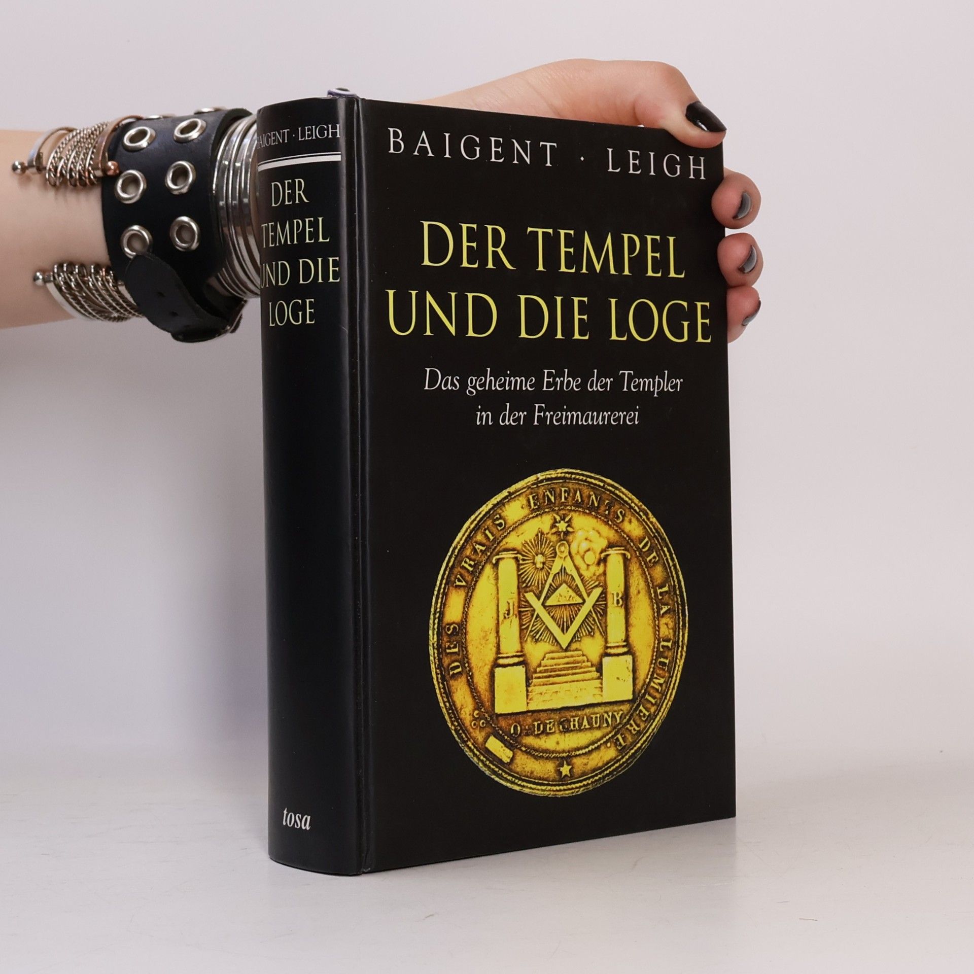 Michael Baigent Der Tempel und die Loge