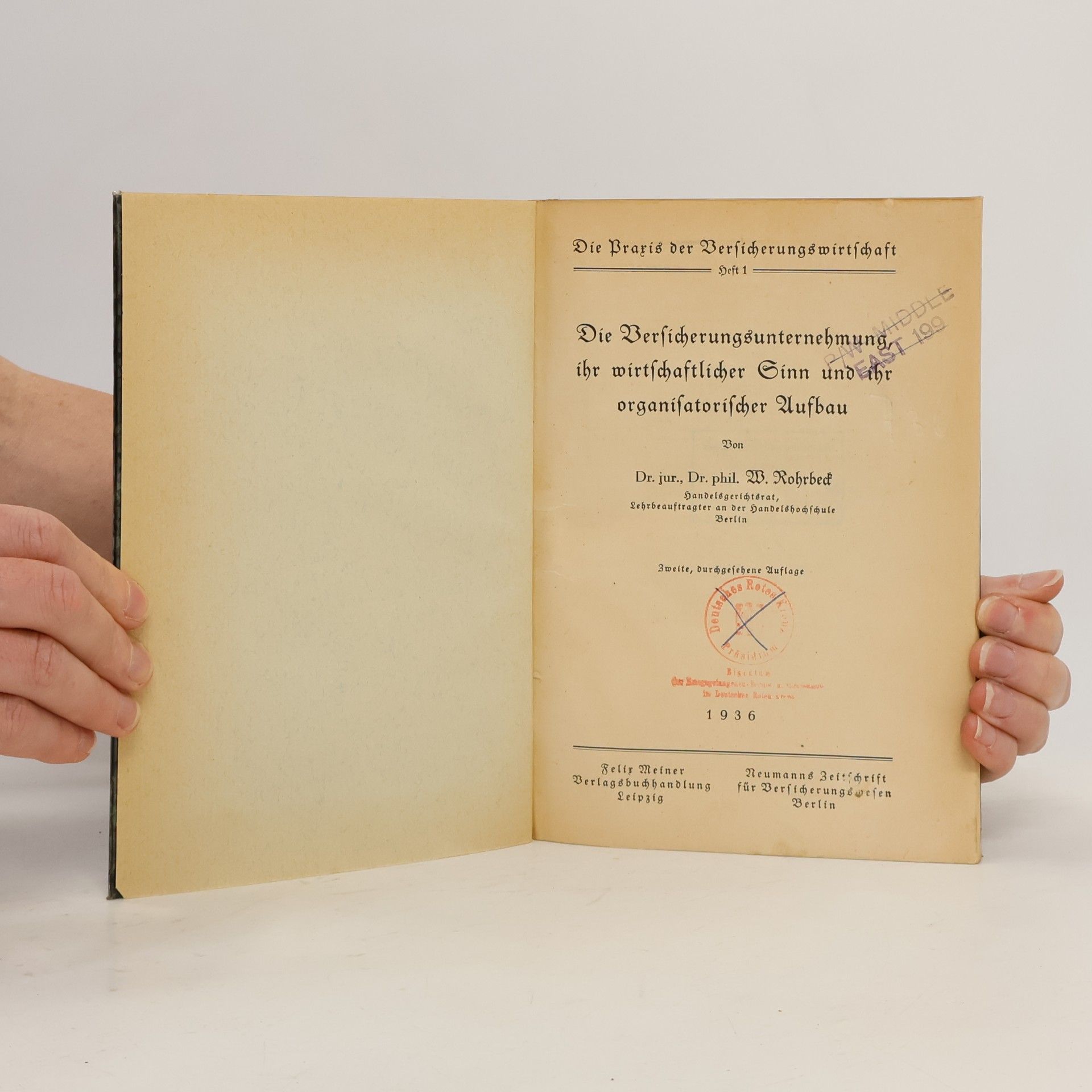 Walter Rohrbeck Die Versicherungsunternehmung, ihr wirtschaftlicher Sinn und ihr organisatorischer Aufbau