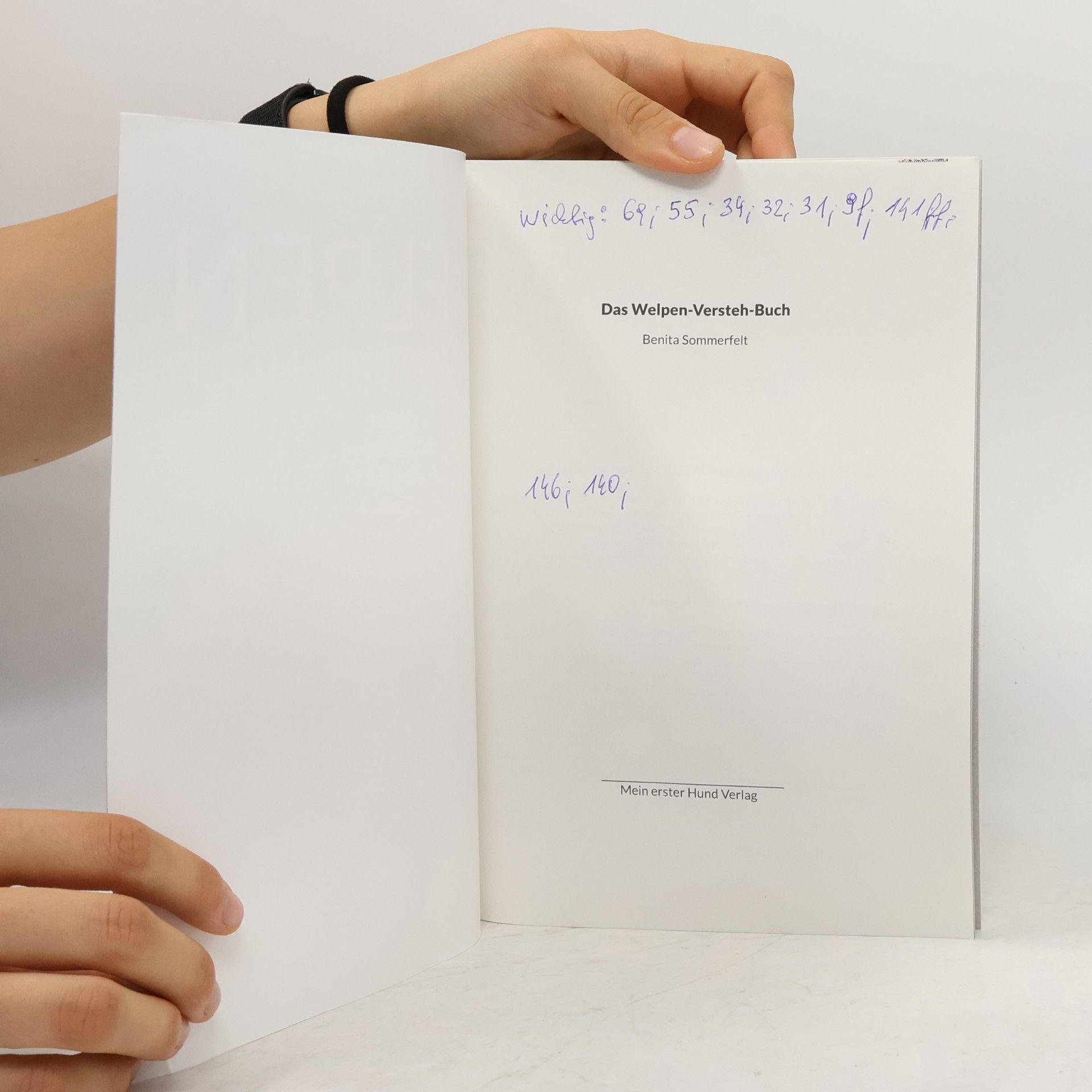 Benita Sommerfeldt Das Welpen-Versteh-Buch: liebevolle und konsequente Welpenerziehung für entspannten Alltag und vertrauensvolle Bindung. Speziell für deinen ersten Hund!