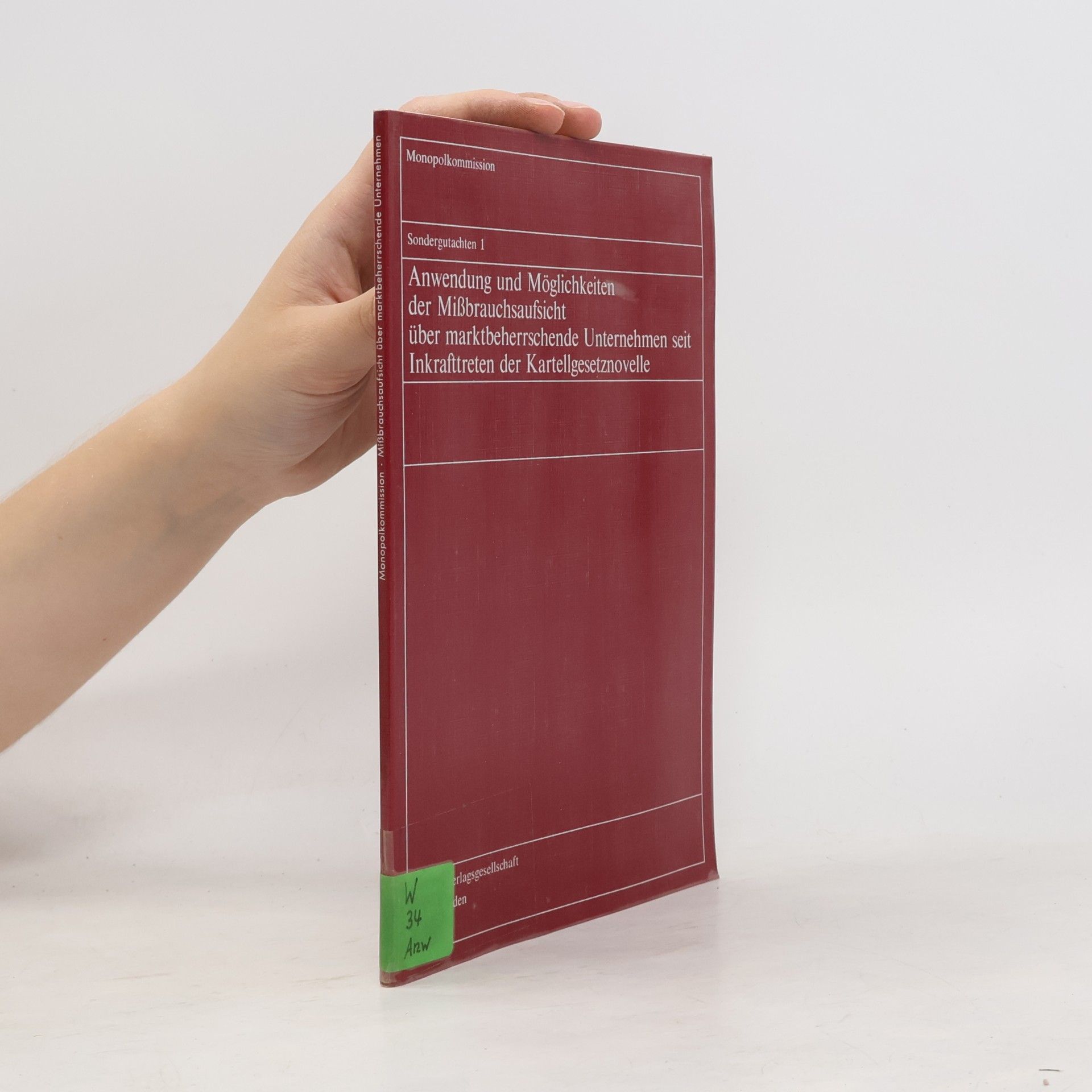 Anwendung und Möglichkeiten der Missbrauchsaufsicht über marktbeherrschende Unternehmen seit Inkrafttreten der Kartellgesetznovelle