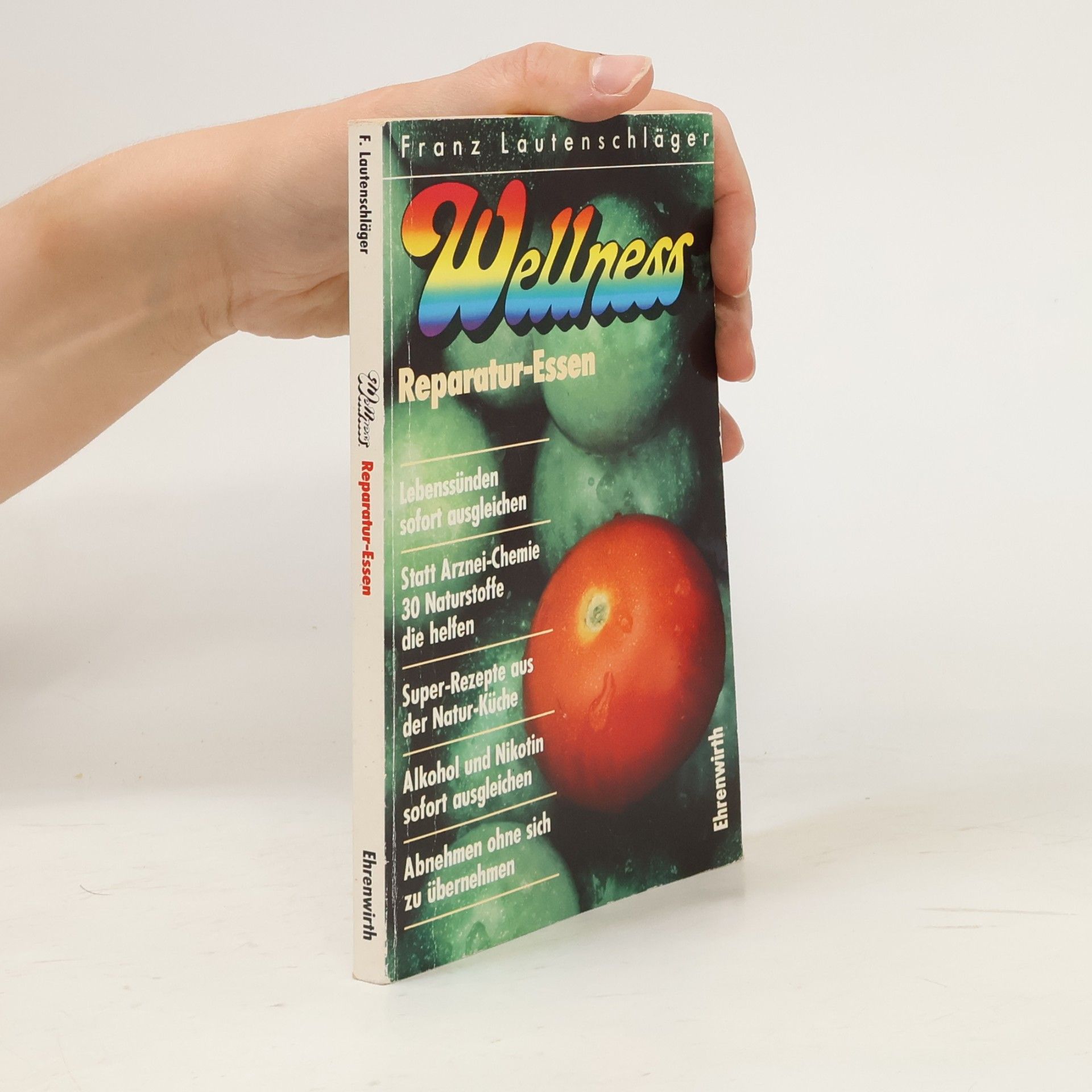 Franz Lautenschläger Das Wellness-Reparatur-Essen