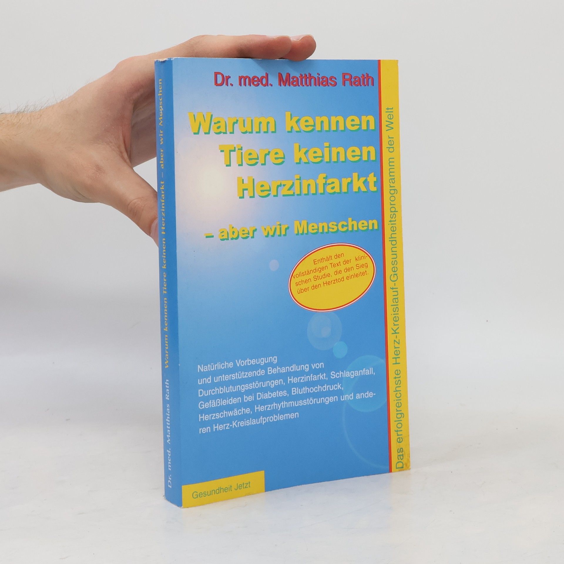 Matthias Rath Warum kennen Tiere keinen Herzinfarkt ... aber wir Menschen