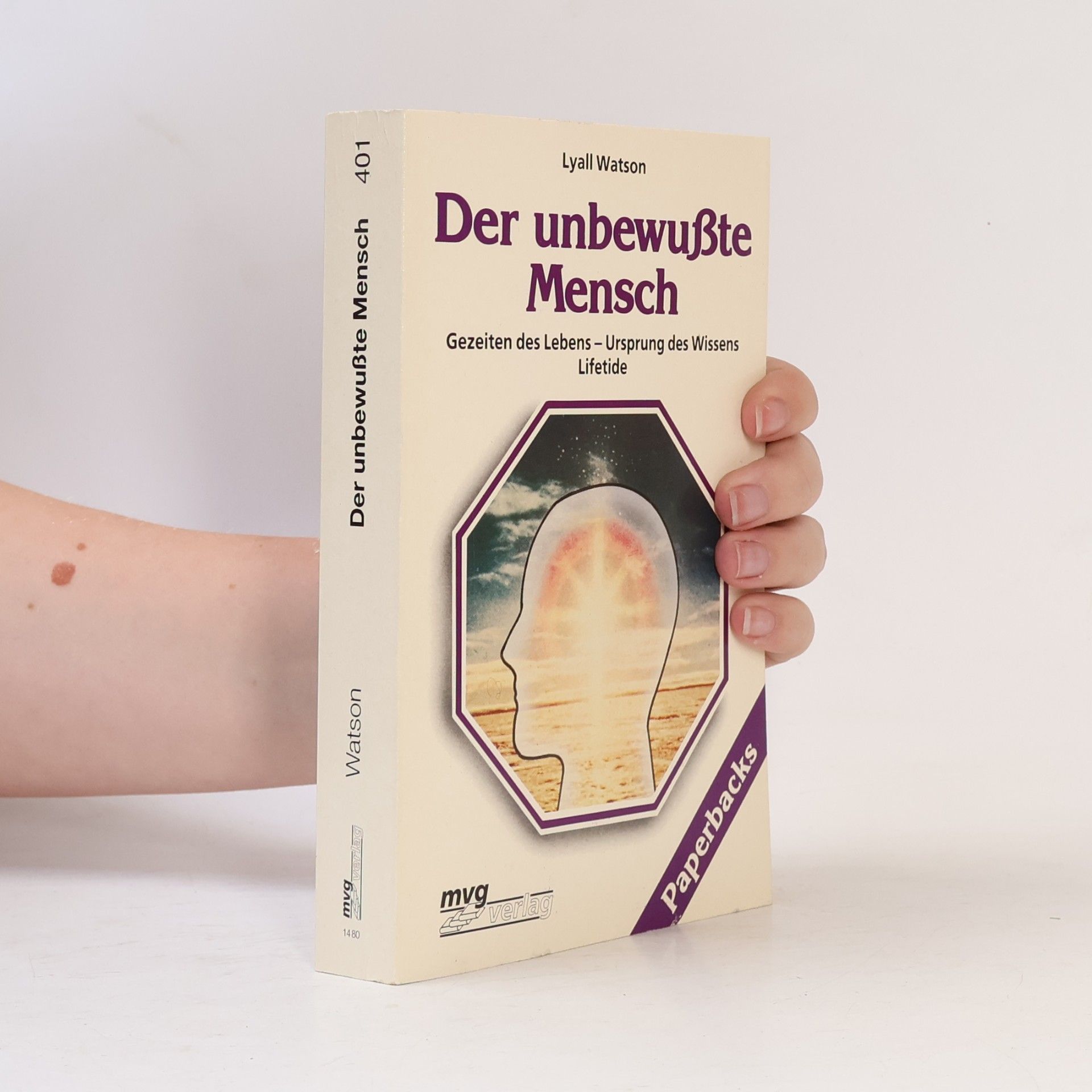 Lyall Watson Der unbewusste Mensch