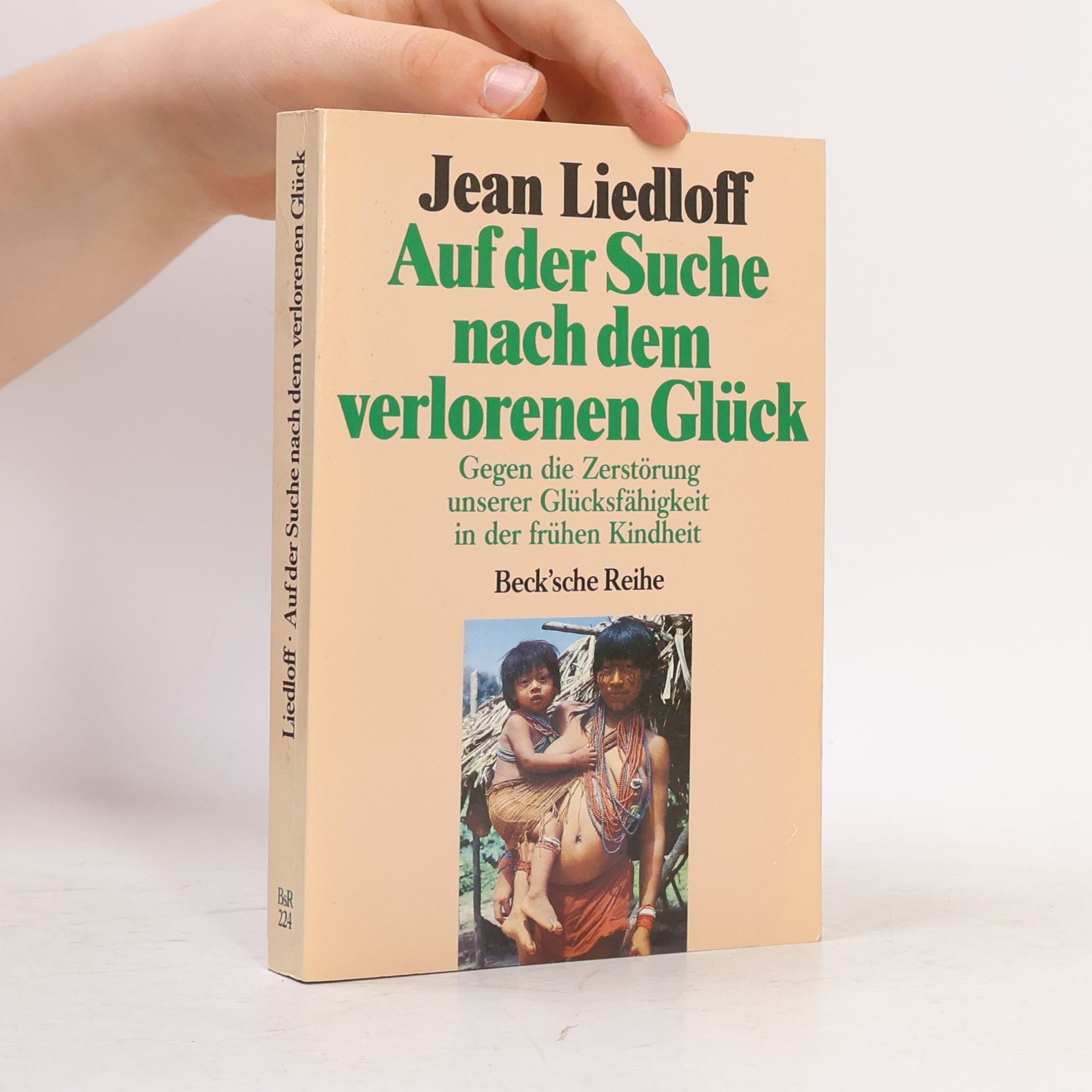 Jean Liedloff Auf der Suche nach dem verlorenen Glück