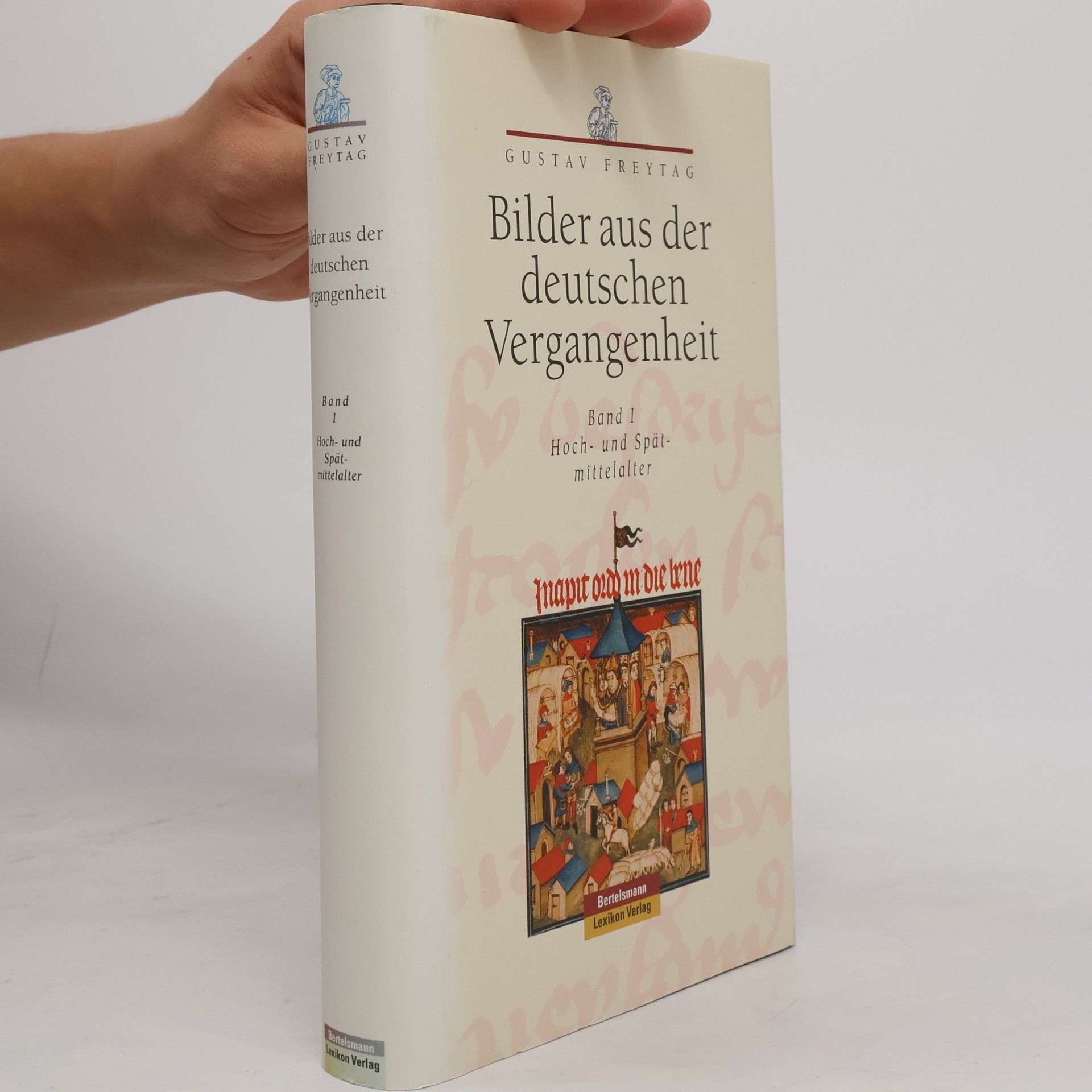 Gustav Freytag Bilder aus der deutschen Vergangenheit I. - III.