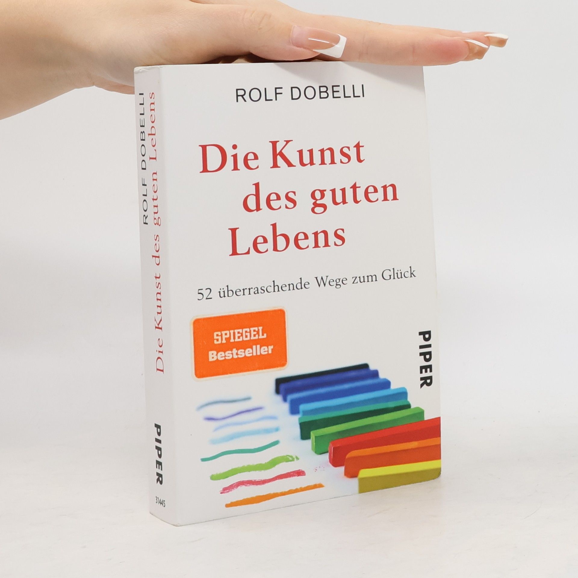 Rolf Dobelli Die Kunst des guten Lebens