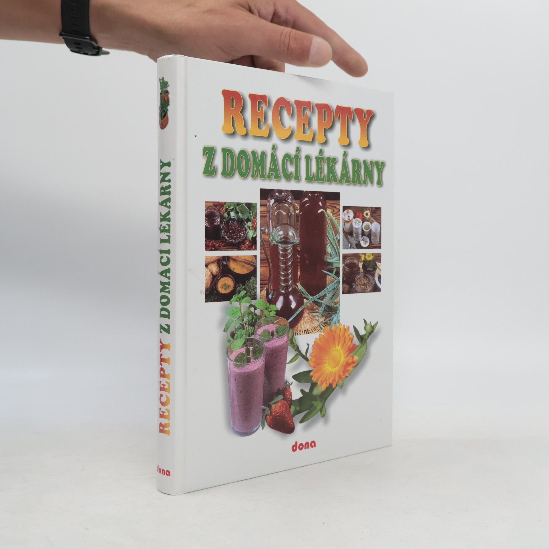 Lucie Mrázová Recepty naší rodiny. 9. ročník, Recepty z domácí lékarny