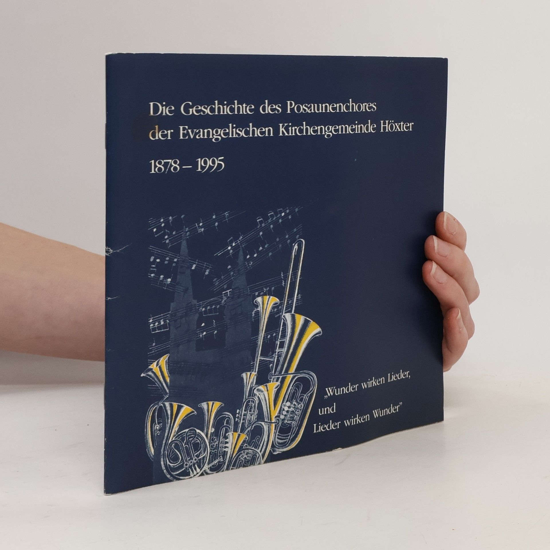 kolektiv Die Geschichte des Posaunenchores der Evangelischen Kirchengemeinde Höxter 1878-1995