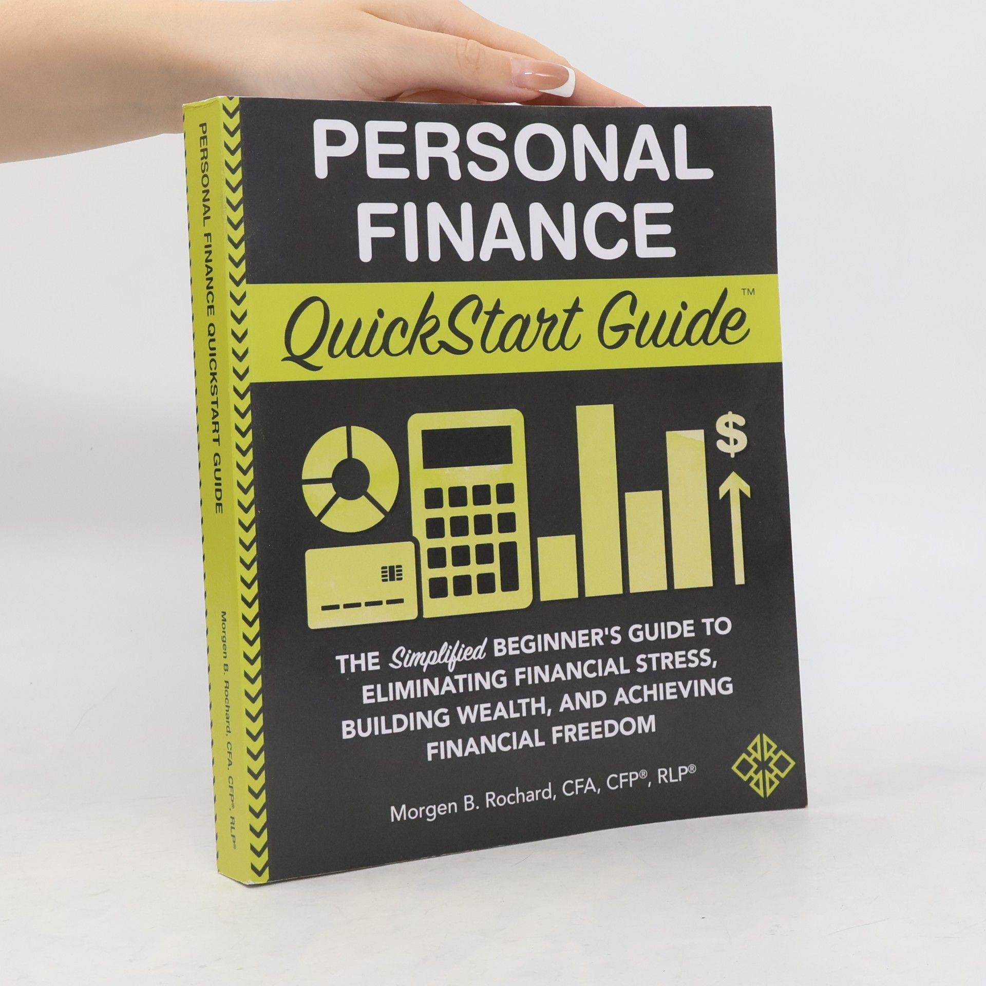 Morgen B. Rochard Personal Finance - QuickStart Guides: Personal Finance QuickStart Guide