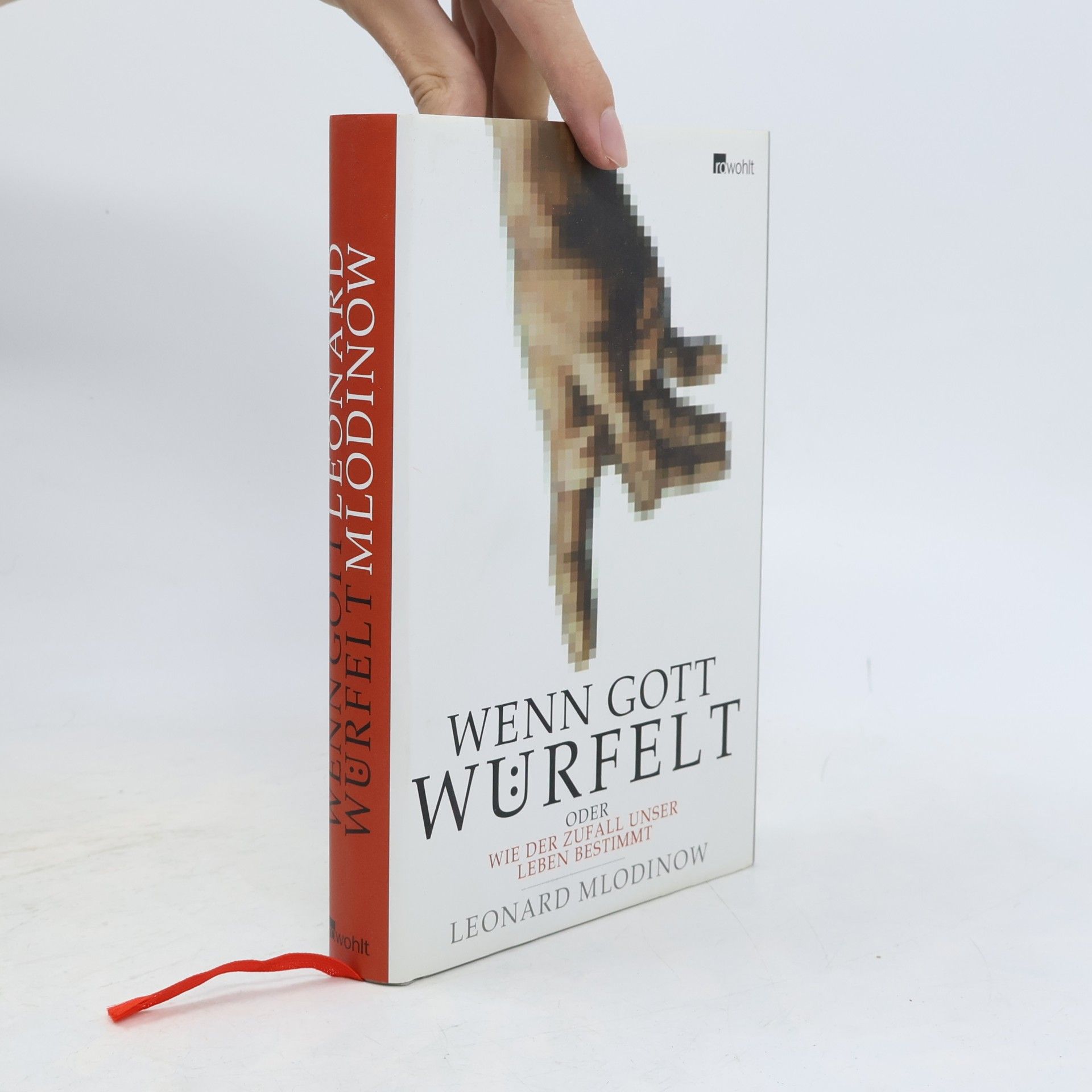 Leonard Mlodinow Wenn Gott würfelt oder Wie der Zufall unser Leben bestimmt