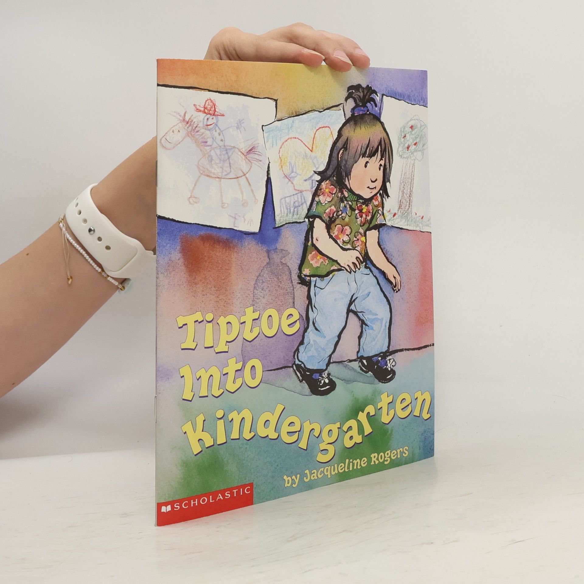 Jacqueline Rogers Tiptoe into Kindergarten