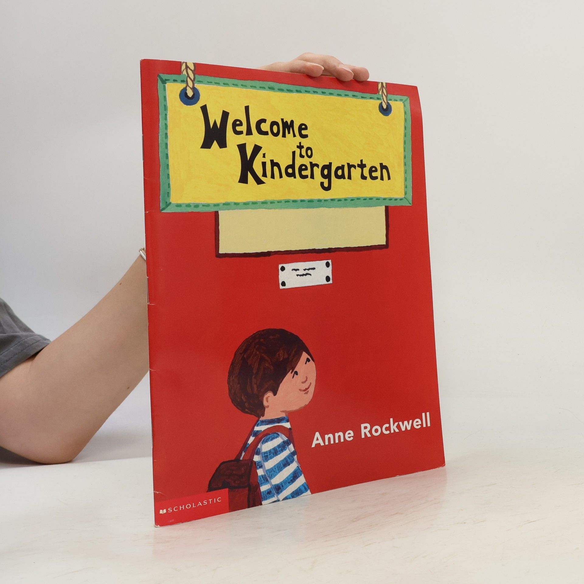 Anne F. Rockwell Welcome to Kindergarten
