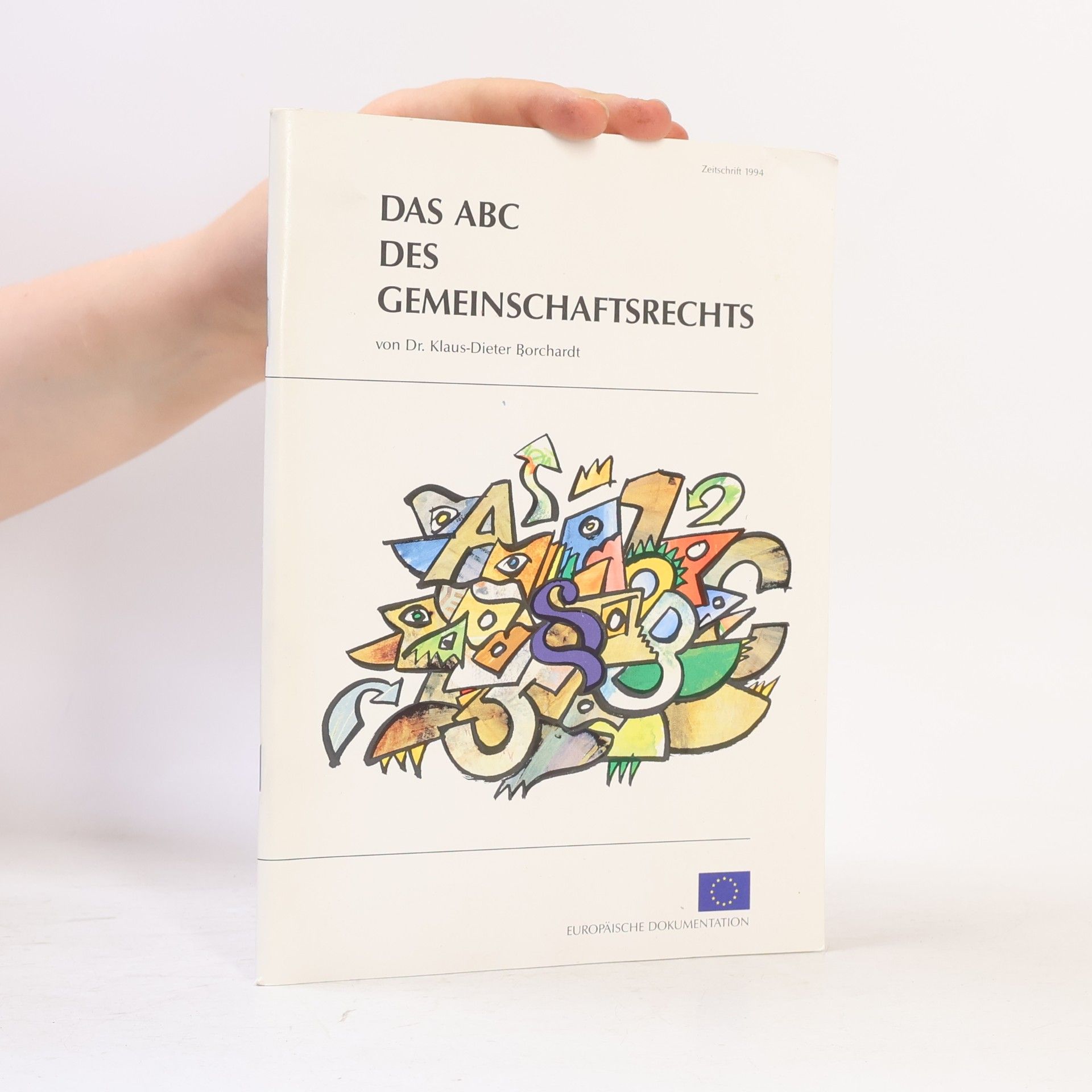 Dr. Klaus-Dieter Borchardt Das ABC des Gemeinschaftsrechts