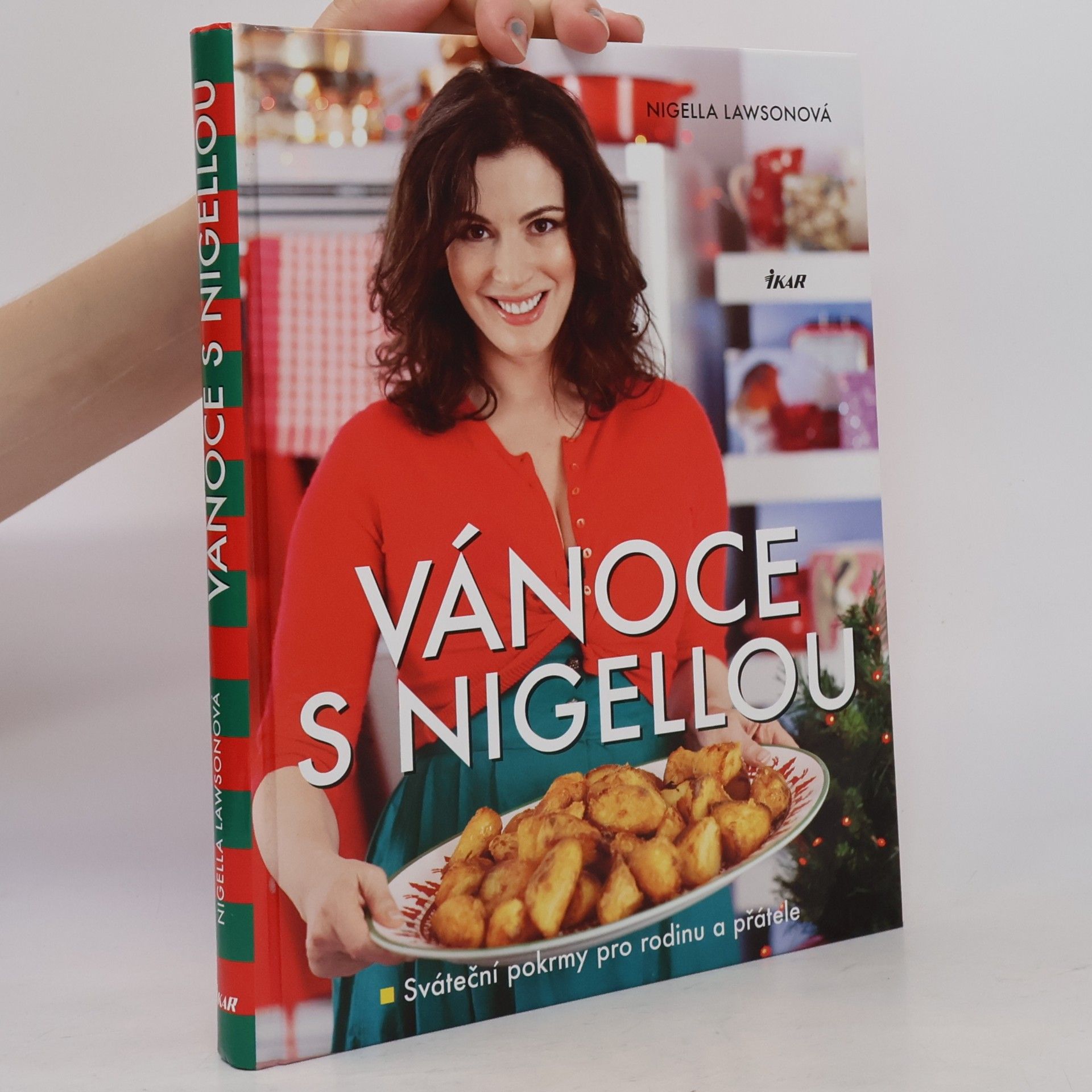 Nigella Lawson Vánoce s Nigellou. Sváteční pokrmy pro rodinu a přátele