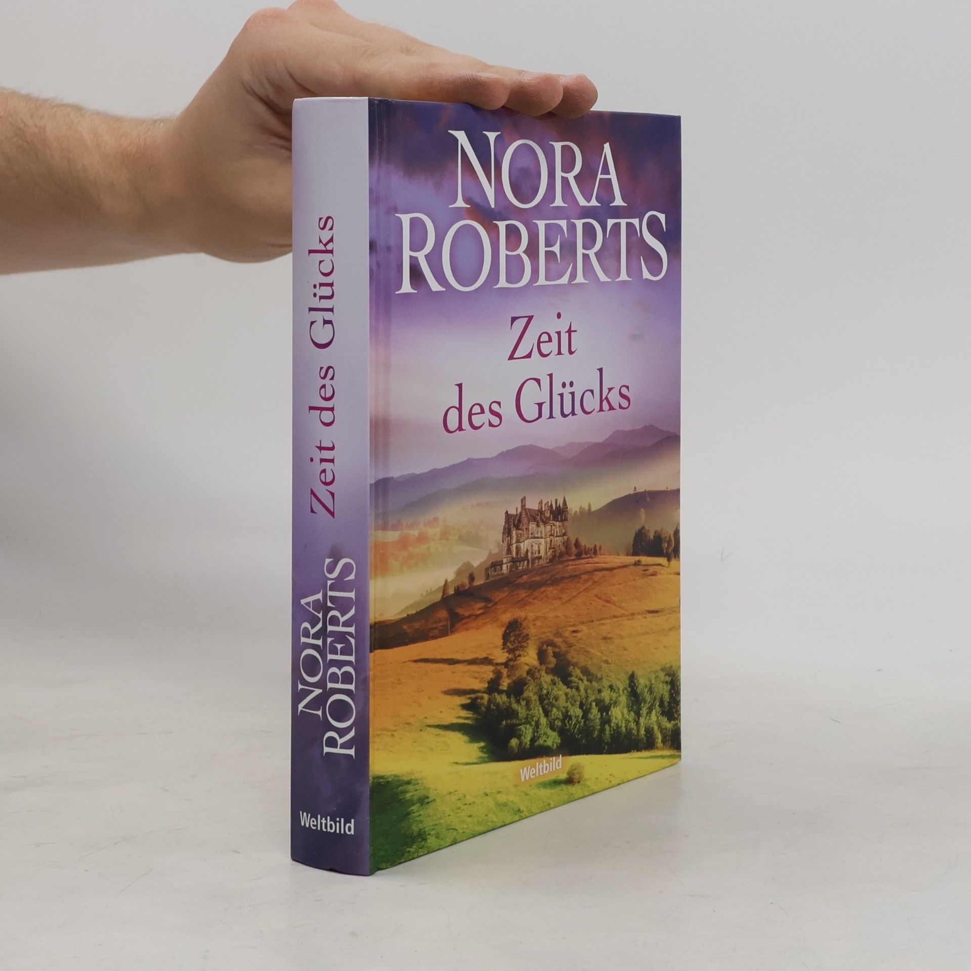 Nora Roberts Zeit des Glücks