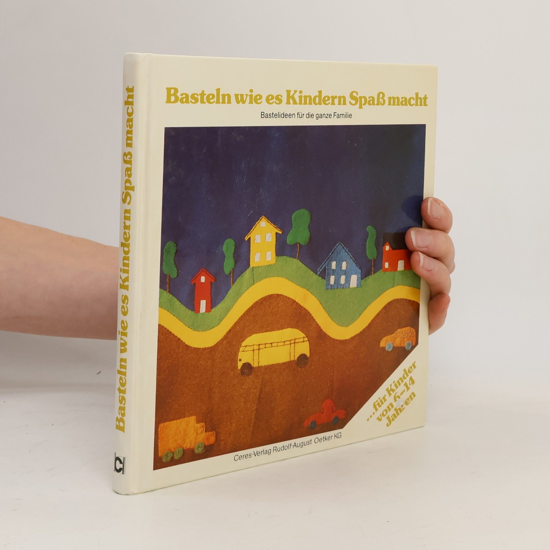 Autorenkollektiv Basteln wie es Kindern Spaß macht.