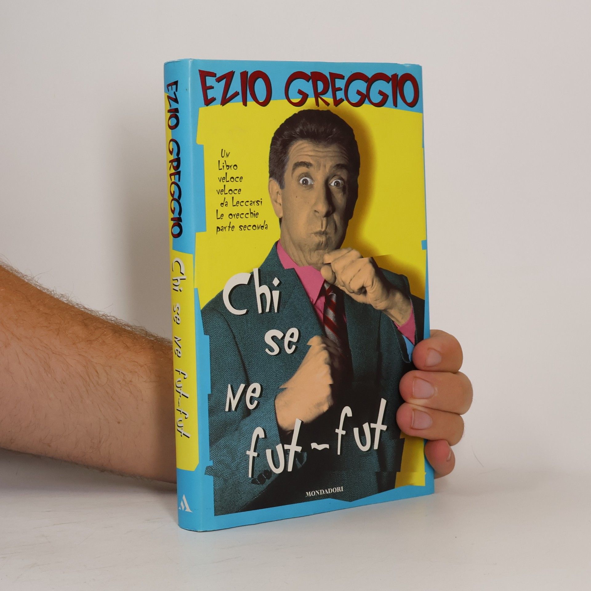 Ezio Greggio Biblioteca umoristica Mondadori: Chi se ne fut-fut