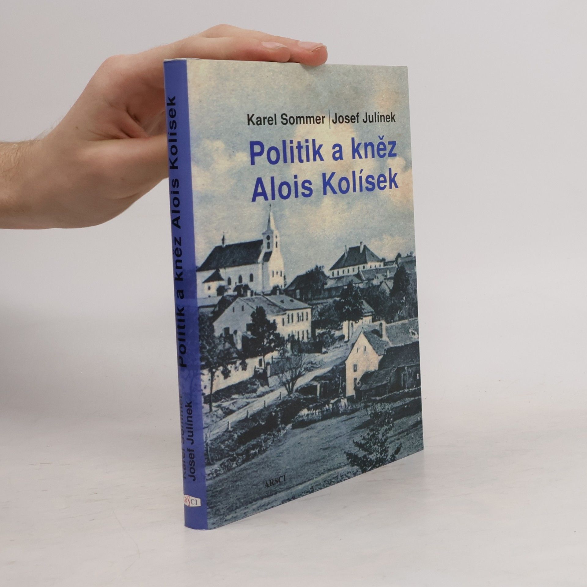 Josef Julínek Politik a kněz Alois Kolísek