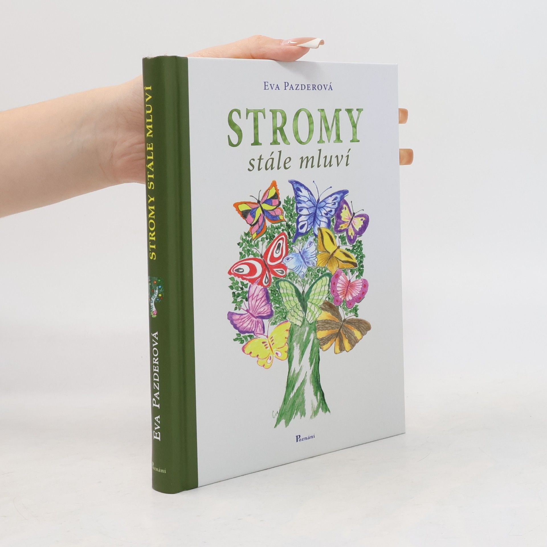 Eva Pazderová Stromy stále mluví