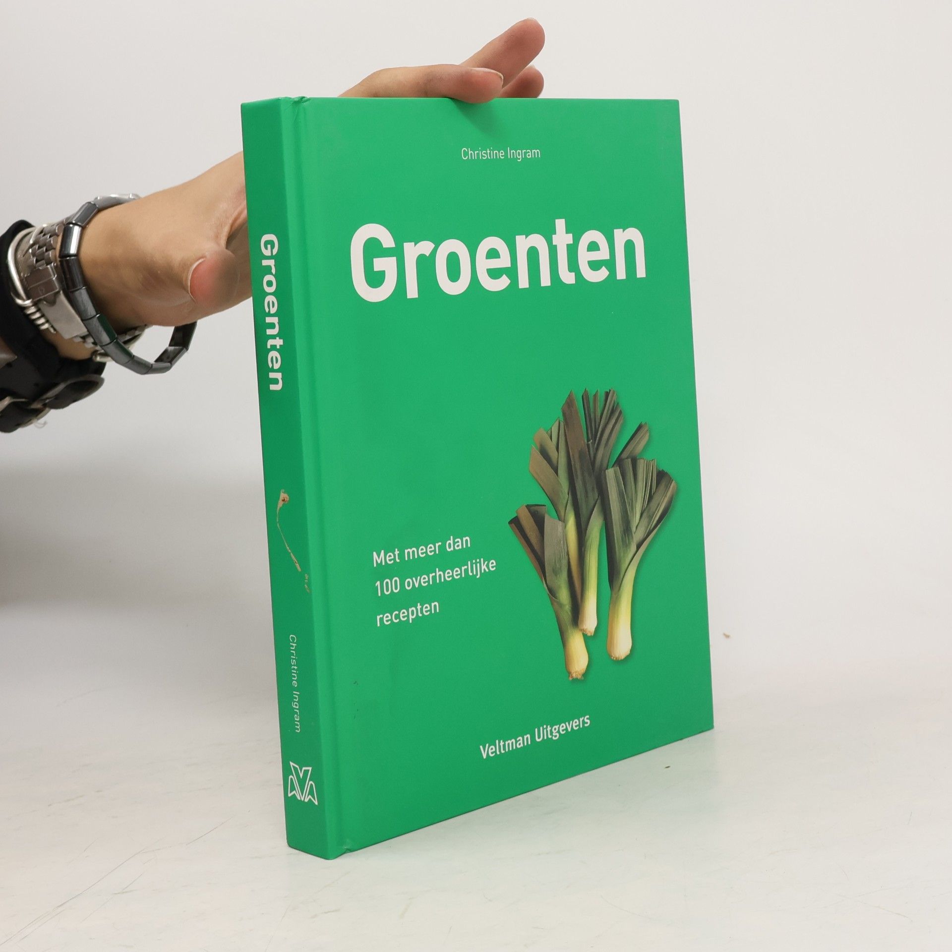 Groenten: met meer dan 100 overheerlijke recepten