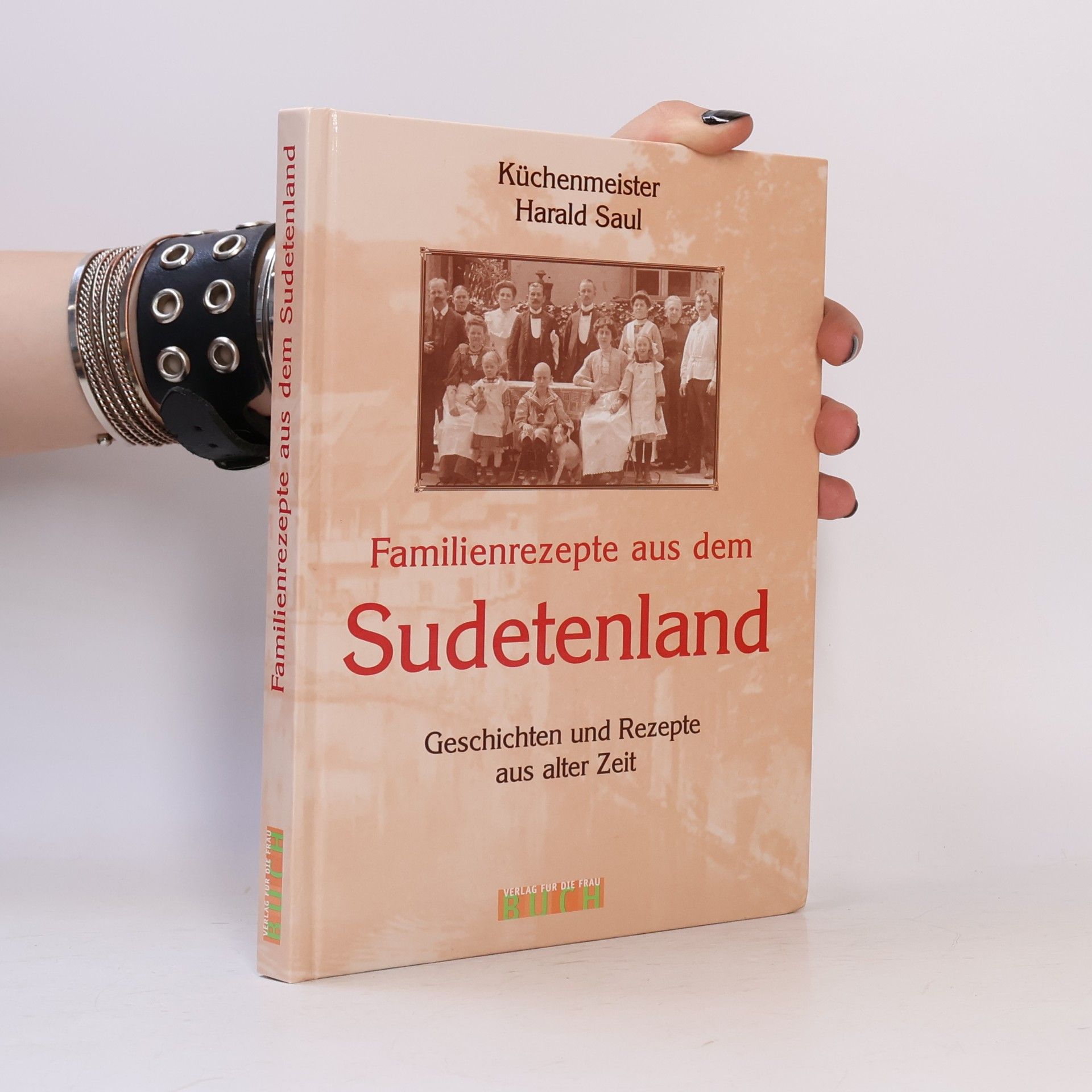 Harald Saul Familienrezepte aus dem Sudetenland