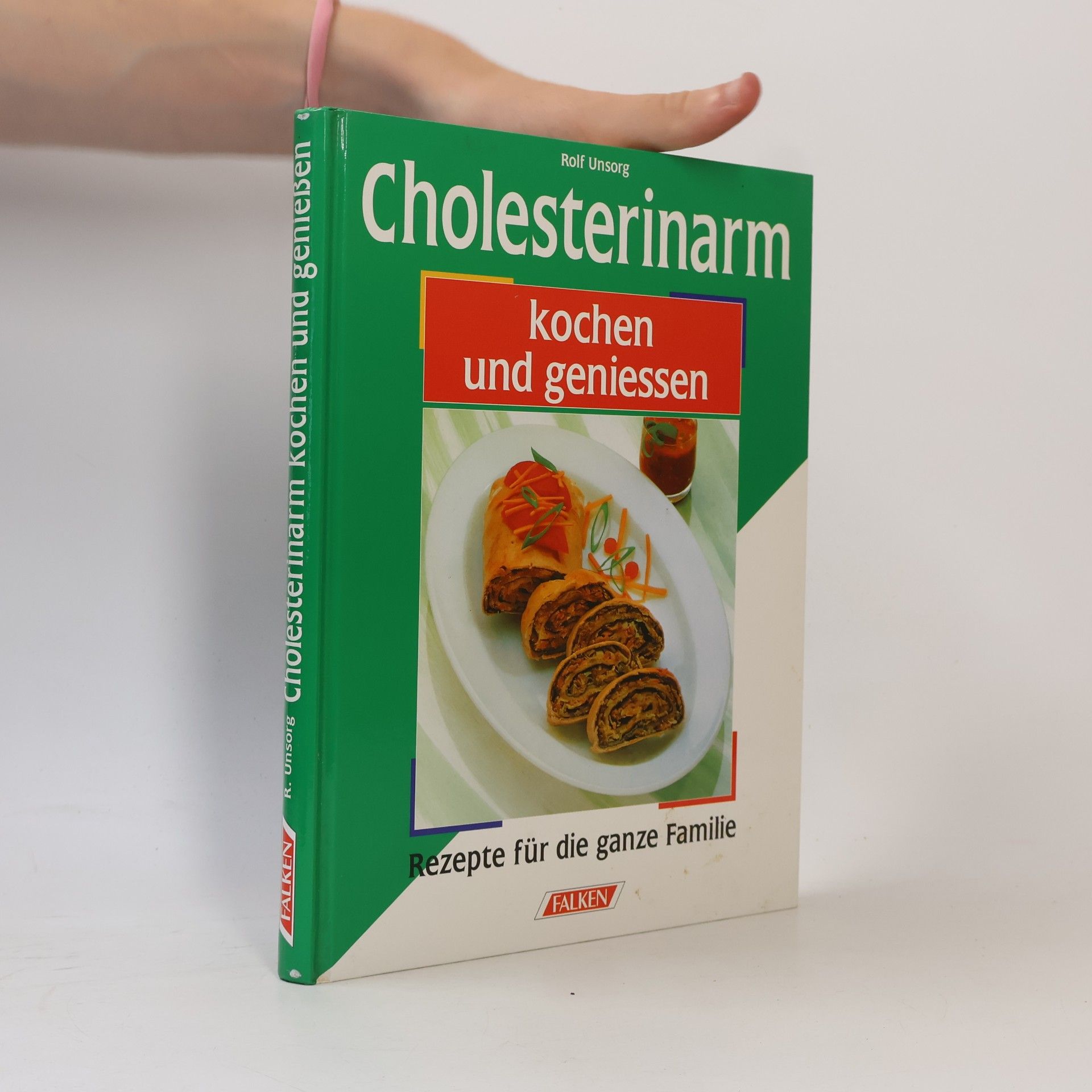 Rolf Unsorg Cholesterinarm kochen und genießen