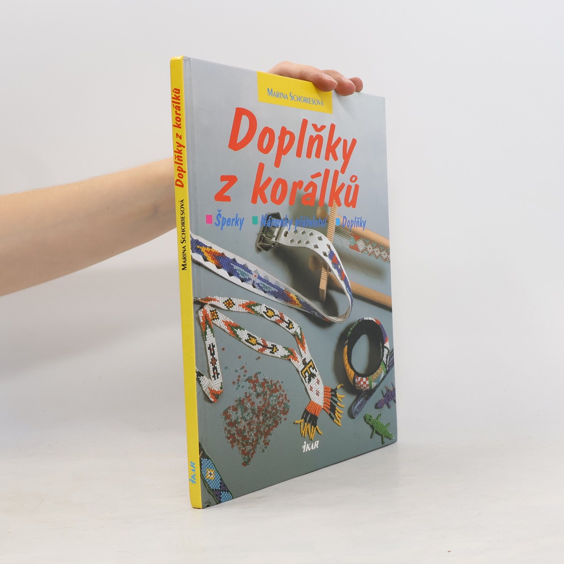 Marina Schories Doplňky z korálků : šperky, náramky přátelství, doplňky