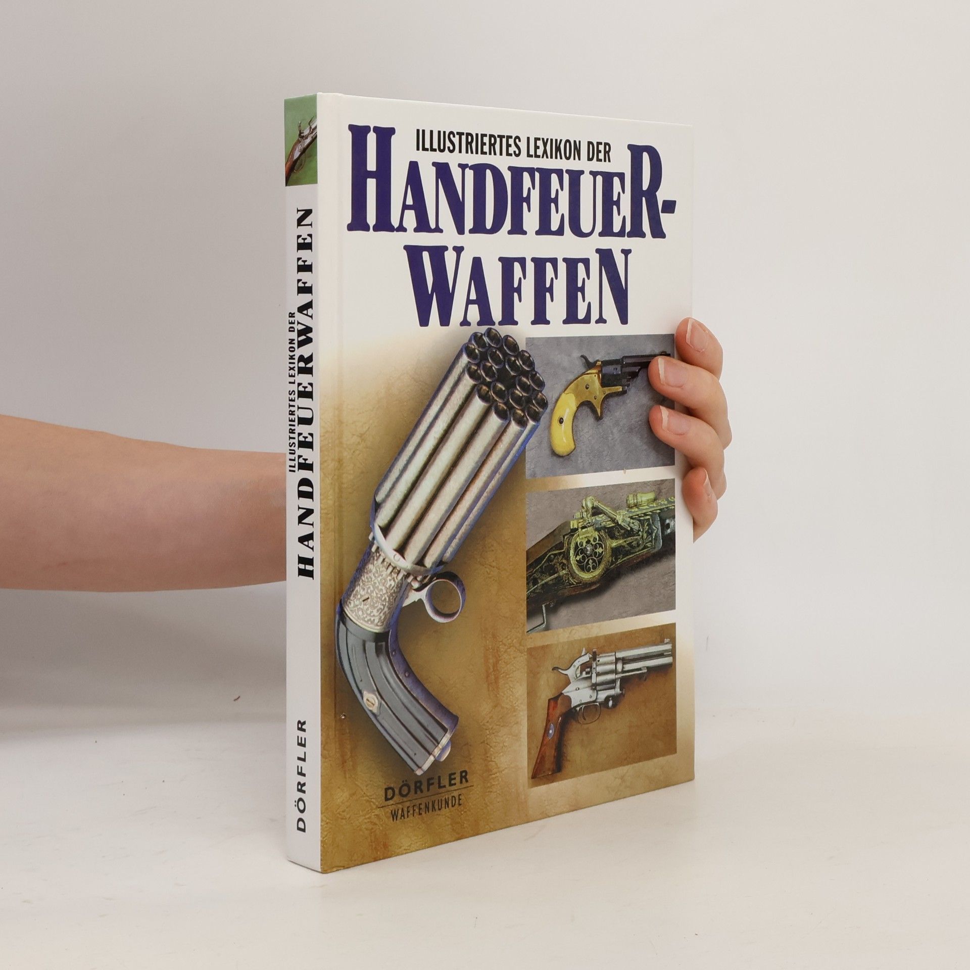 Kolektiv autorů Illustriertes Lexikon der Handfeuerwaffen