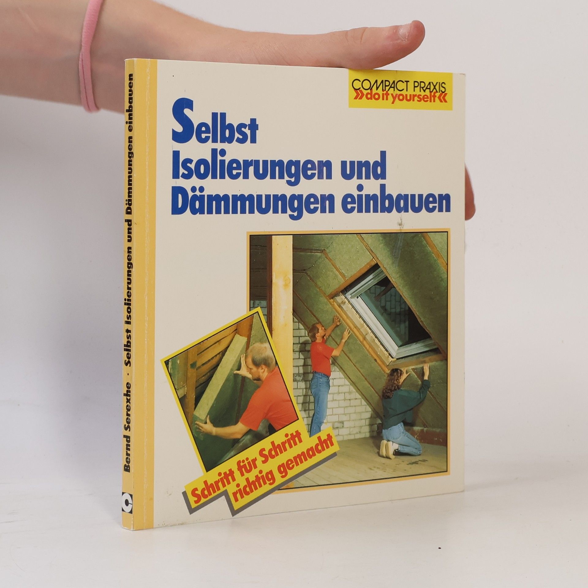 Bernd Serexhe Selbst Isolierungen und Dämmungen einbauen