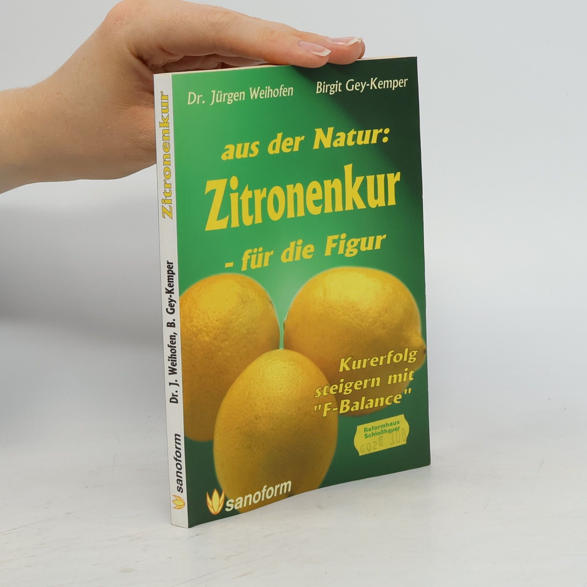 Jürgen Weihofen Aus der Natur: Zitronenkur - für die Figur!