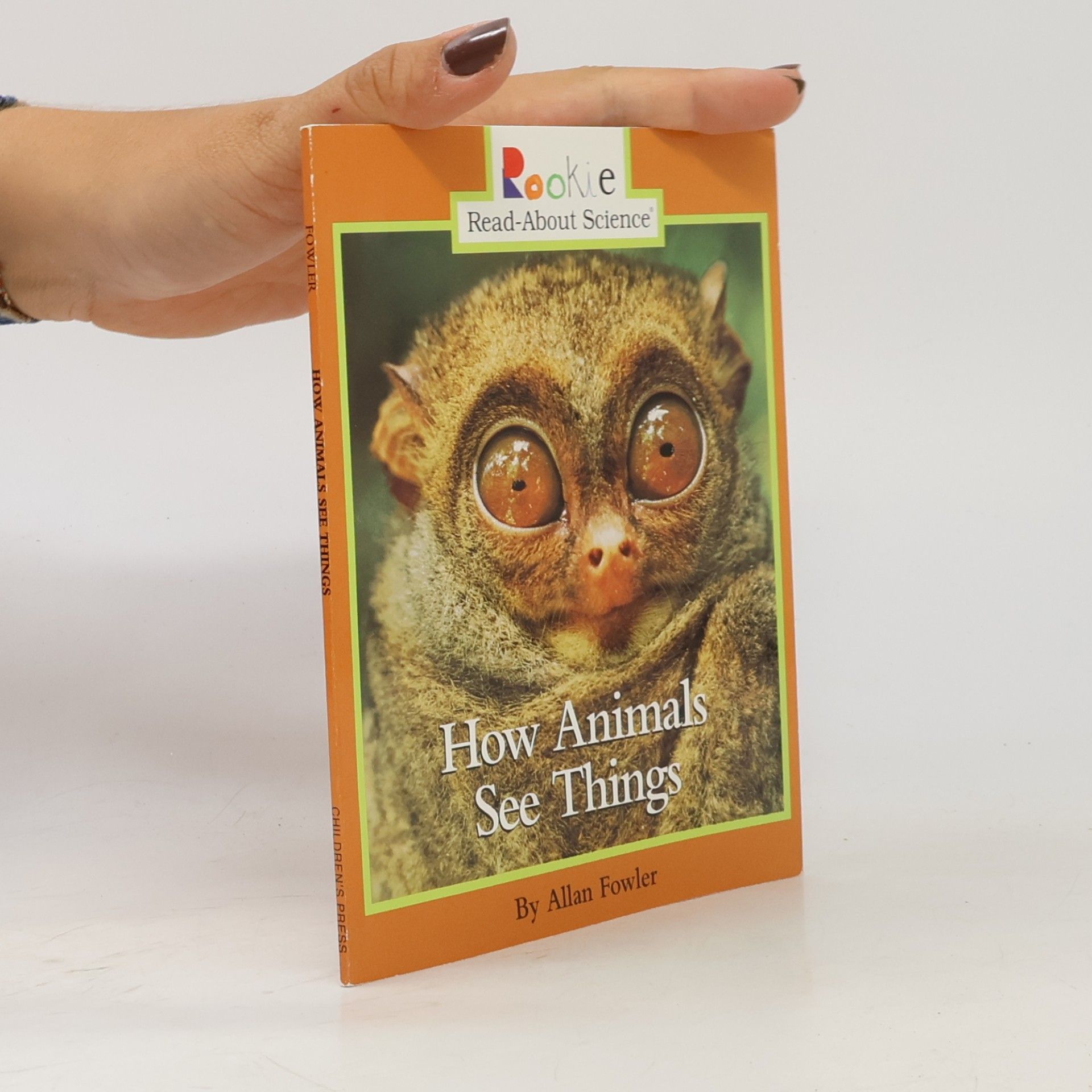 ALLAN FOWLER Rookie Read-About Science: How Animals See Things