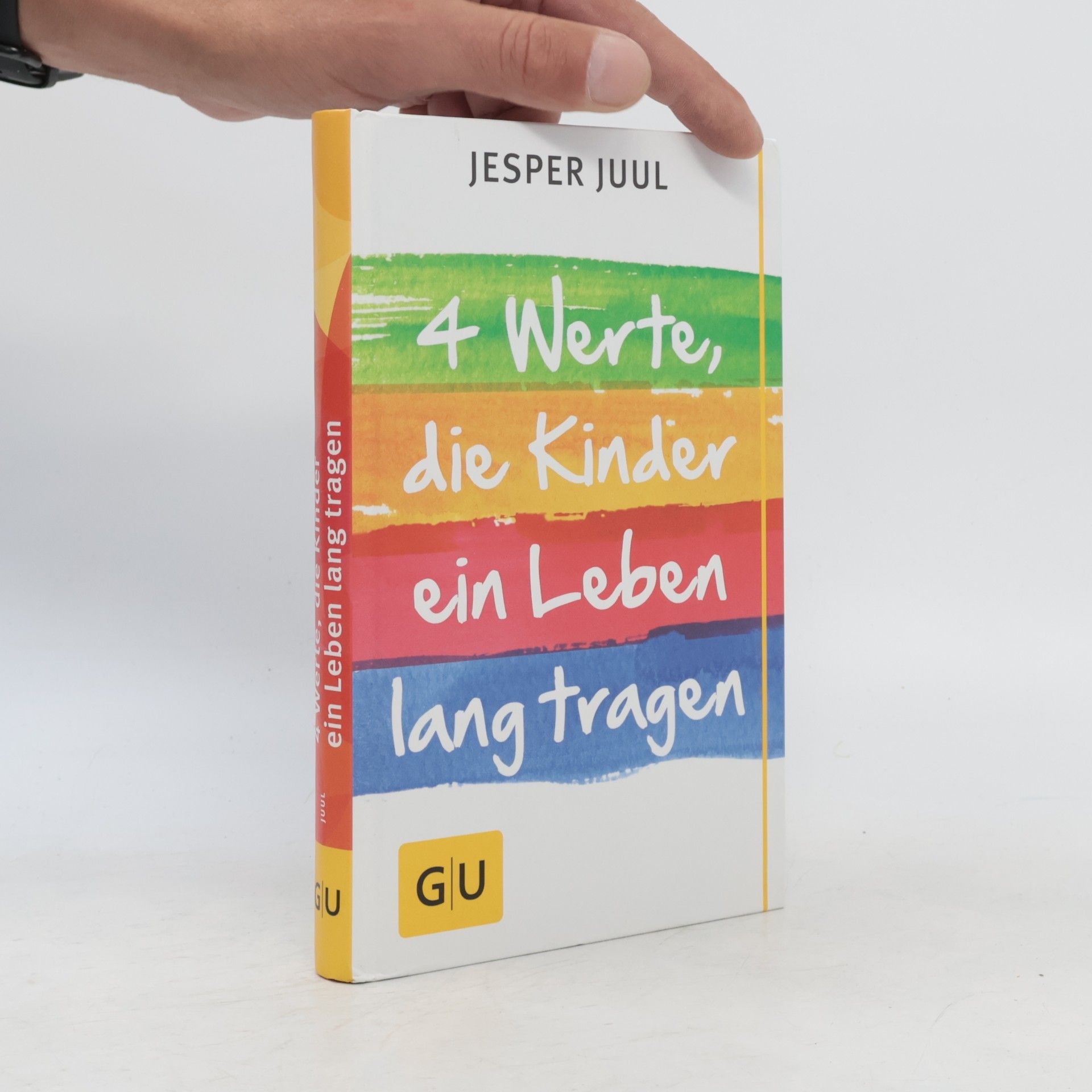 Jesper Juul 4 Werte, die Kinder ein Leben lang tragen