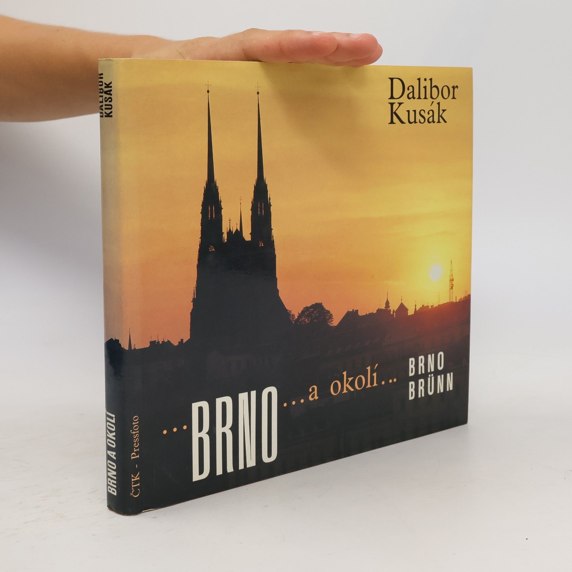 Dalibor Kusák Brno a okolí : Brno... = Brünn... : Fotogr. publ.