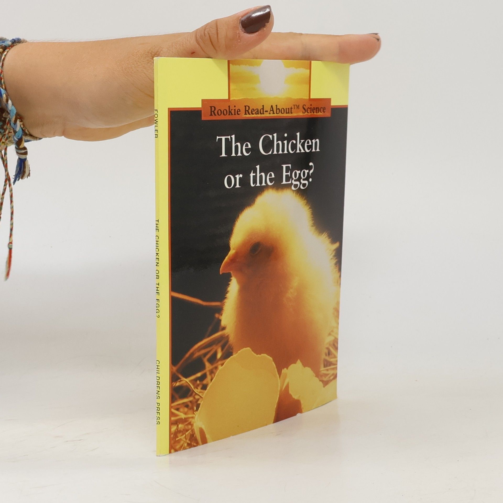 ALLAN FOWLER Rookie Read-About Science: The Chicken or the Egg?