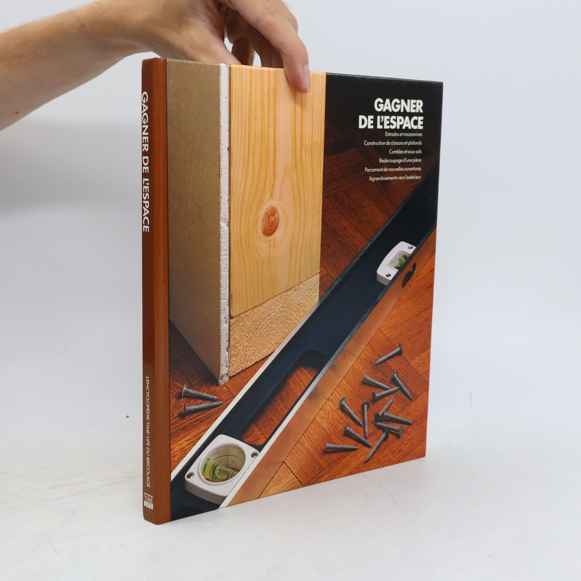 Various authors L'Encyclopédie Time-Life du Bricolage: Gagner de l'espace